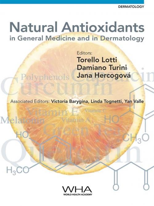 Cover of the book Natural Antioxidants in General Medicine and in Dermatology by T. Lotti, J. Hercogova, D. Turini, L. Tognetti, V. Barygina, Y. Valle, World Health Academy