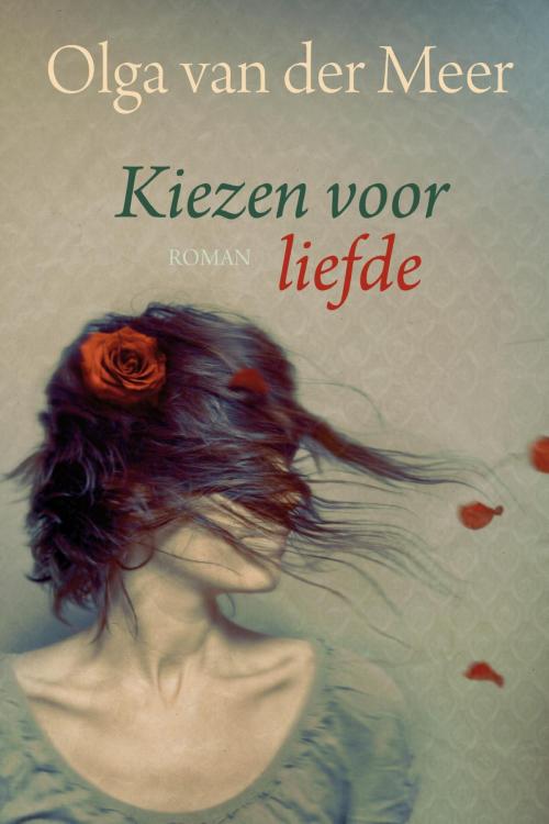 Cover of the book Kiezen voor liefde by Olga van der Meer, VBK Media