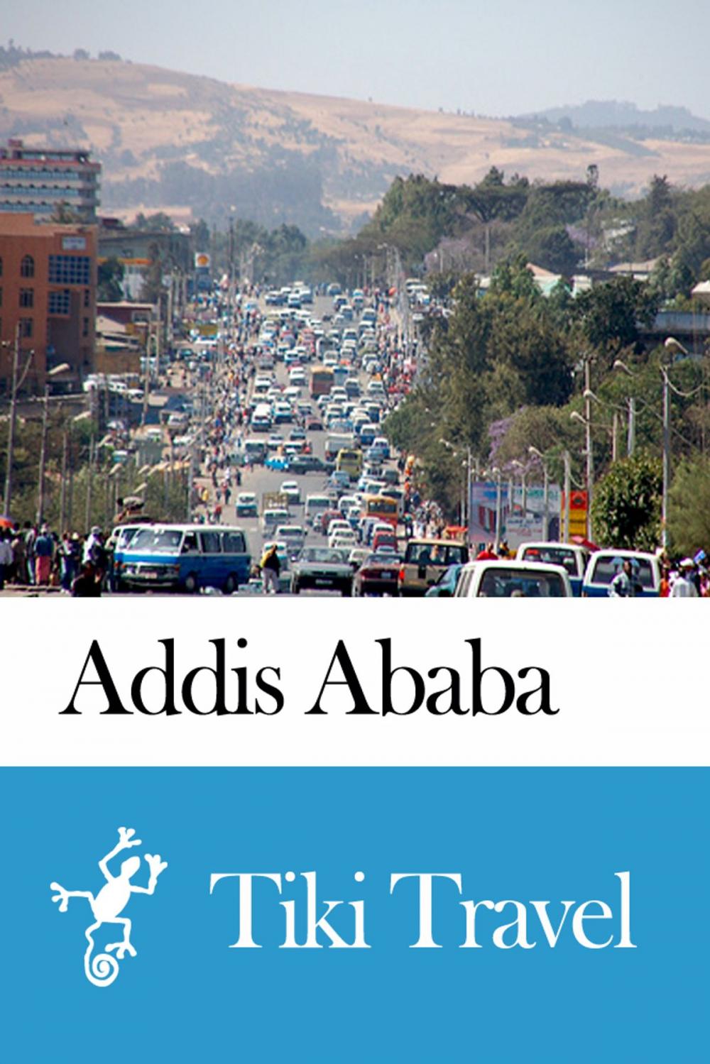 Big bigCover of Addis Ababa (Ethiopia) Travel Guide - Tiki Travel