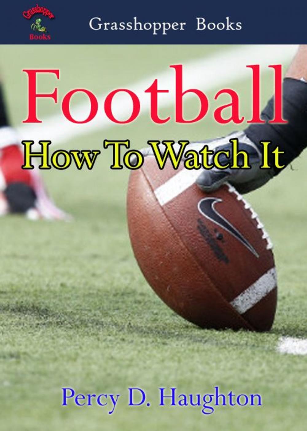 Big bigCover of Football How To Watch It