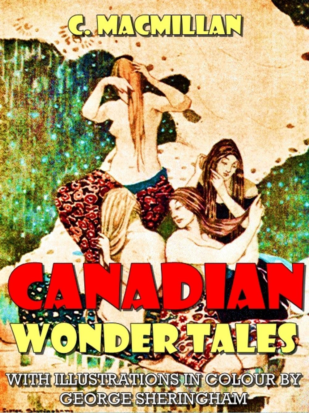 Big bigCover of Canadian Wonder Tales (Illustrated)