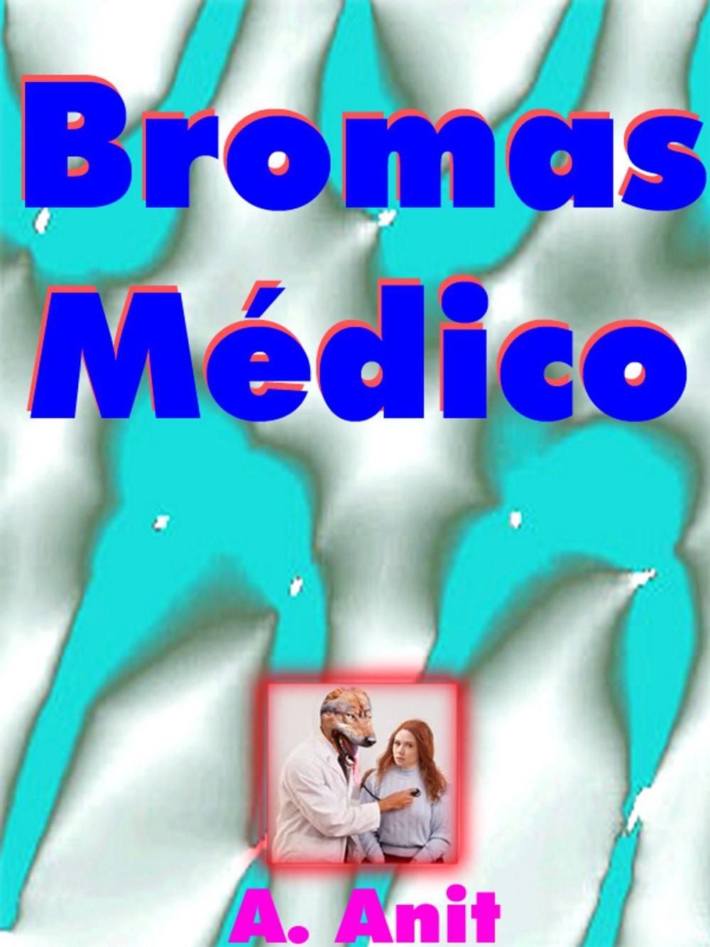 Big bigCover of Bromas médico