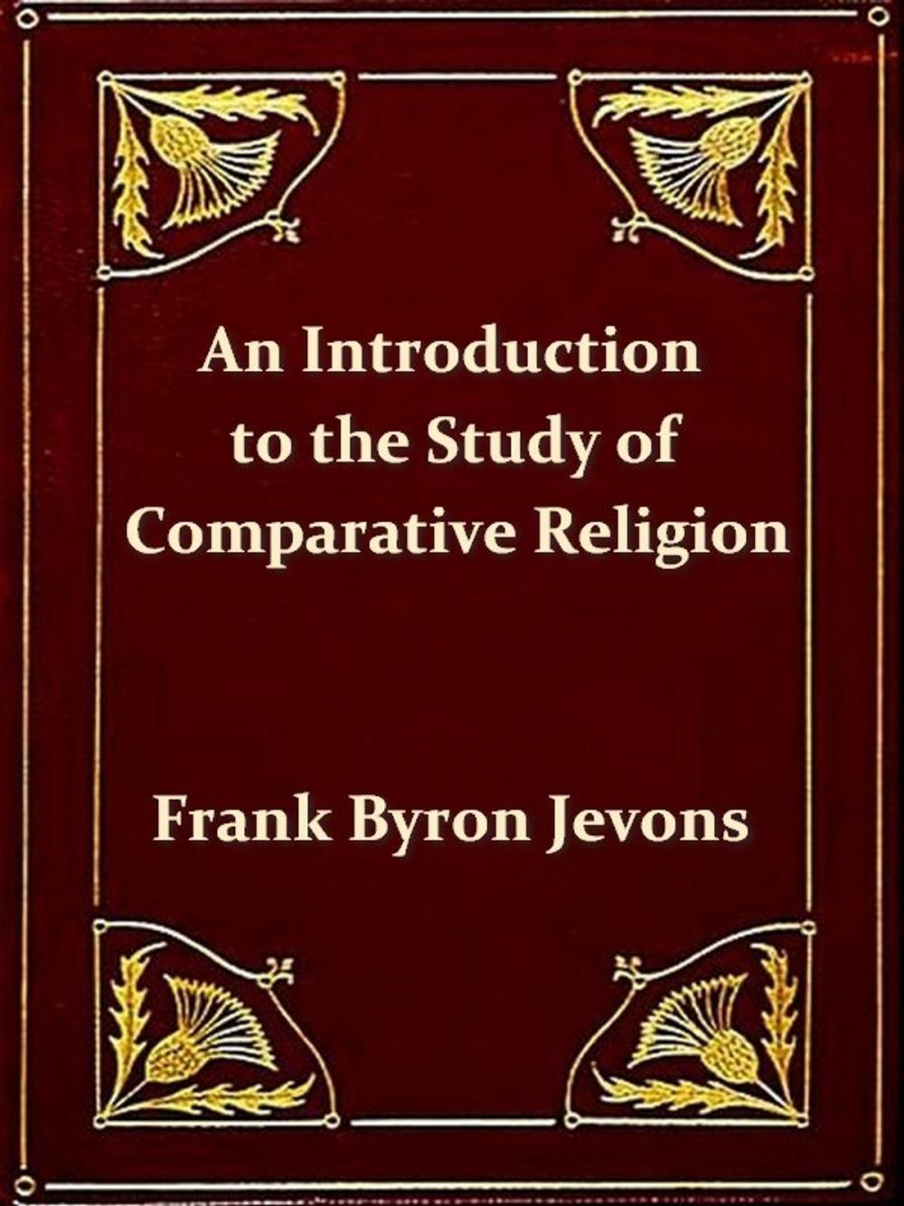 Big bigCover of An Introduction to the Study of Comparative Religion