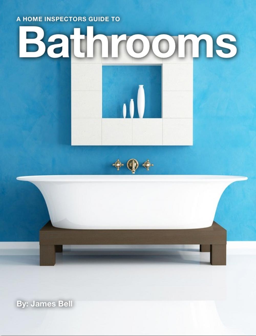 Big bigCover of A Home Inspectors Guide to Bathrooms