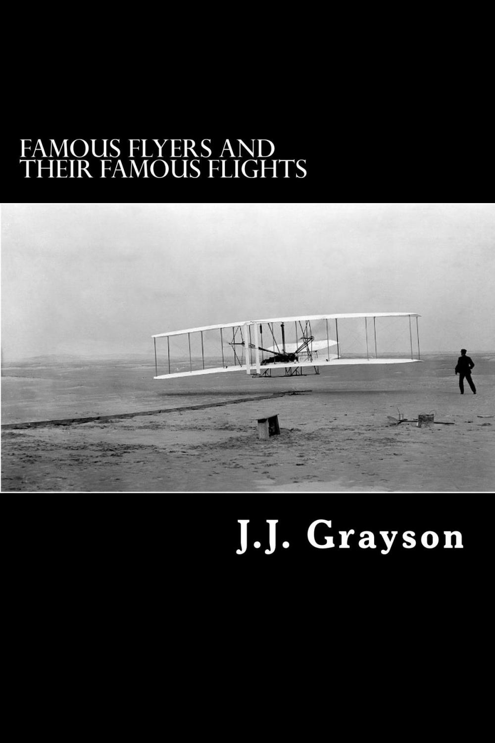 Big bigCover of Famous Flyers and their Famous Flights