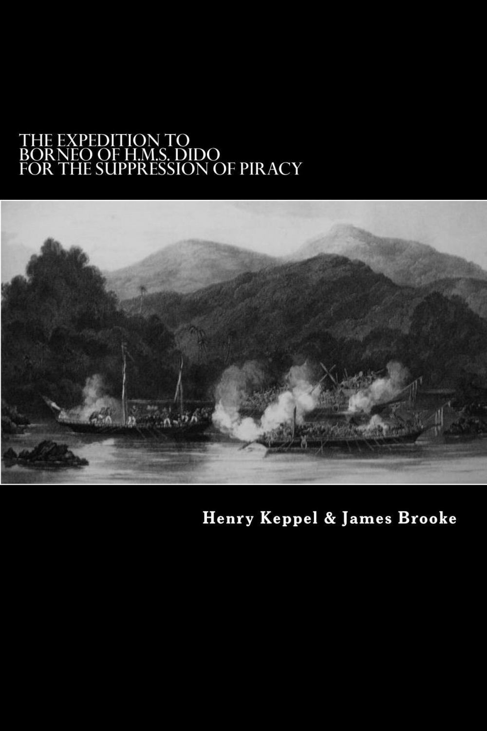 Big bigCover of The Expedition to Borneo of H.M.S. Dido for the Suppression of Piracy