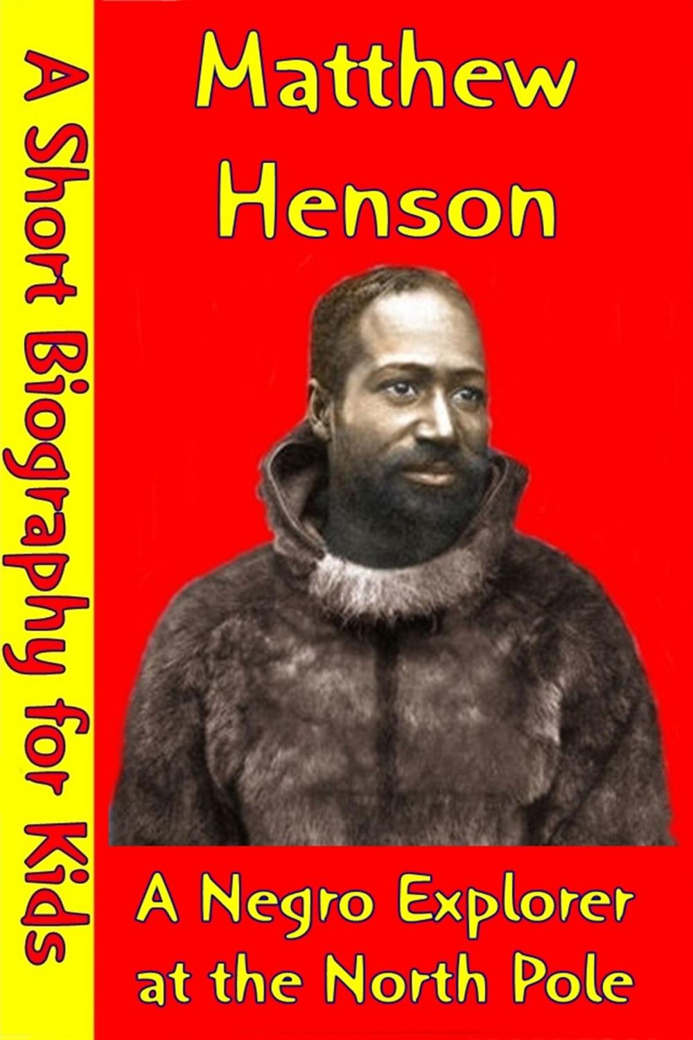 Big bigCover of Matthew Henson : A Negro Explorer at the North Pole