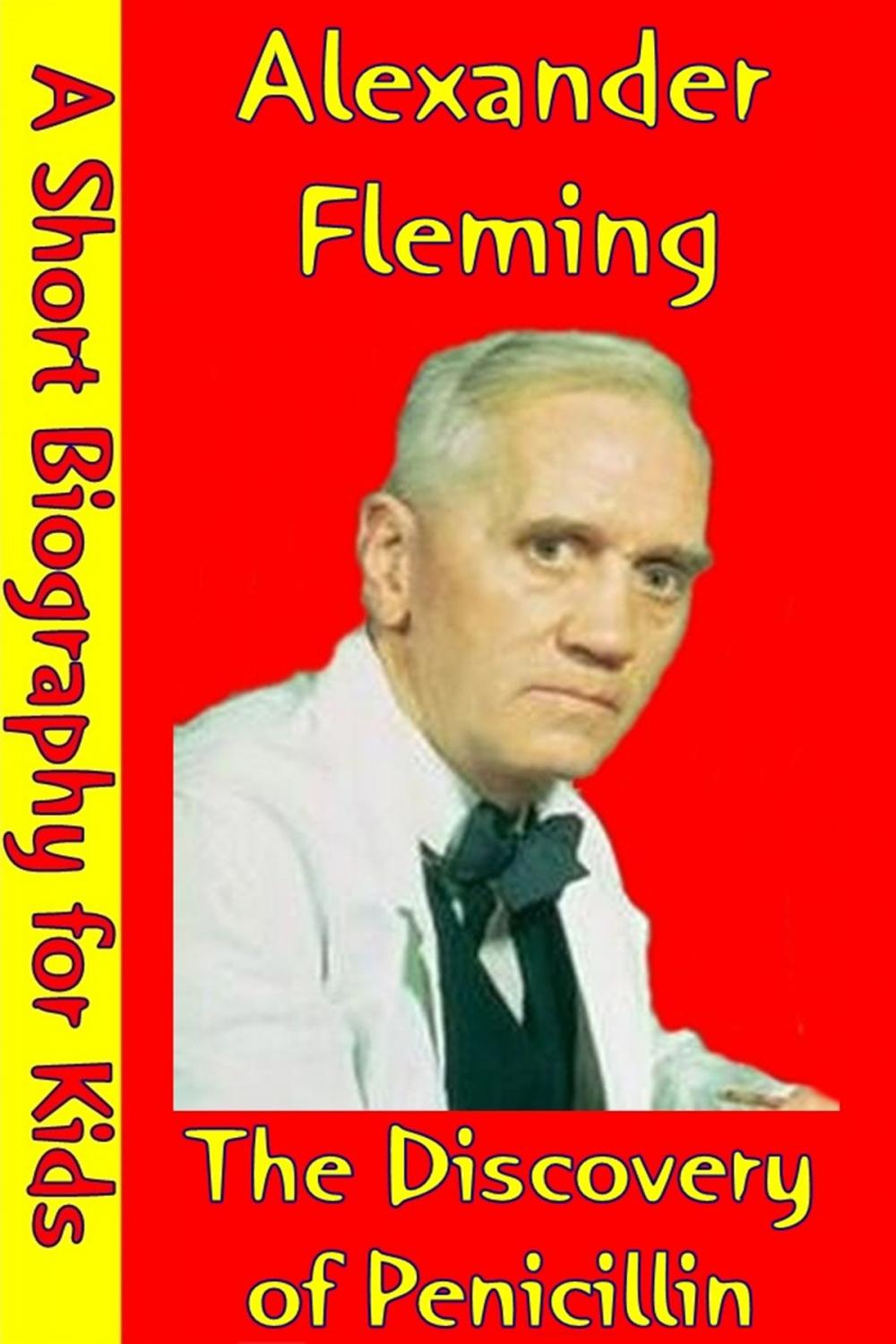 Big bigCover of Alexander Fleming : The Discovery Of Penicillin