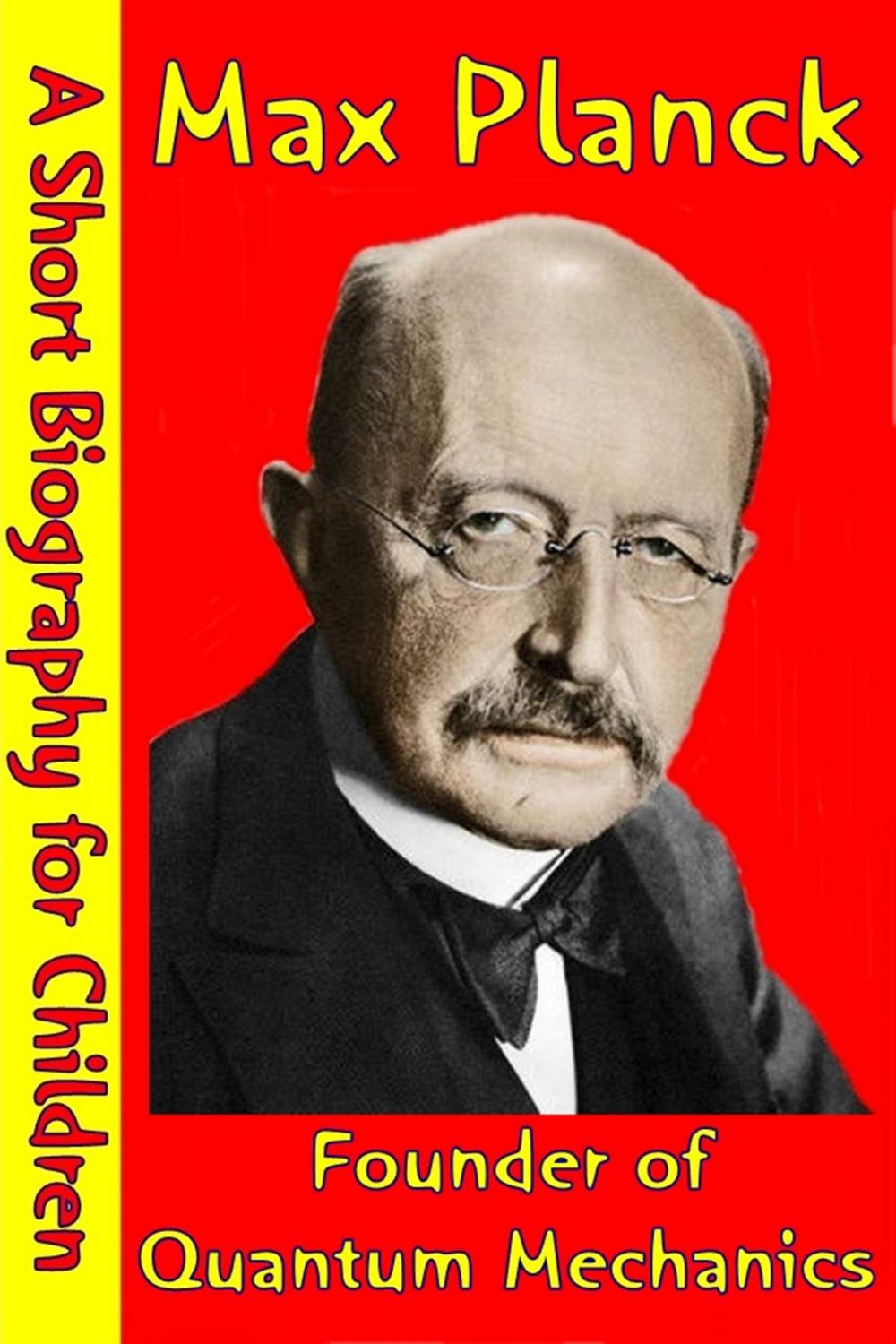 Big bigCover of Max Planck : Founder of Quantum Mechanics