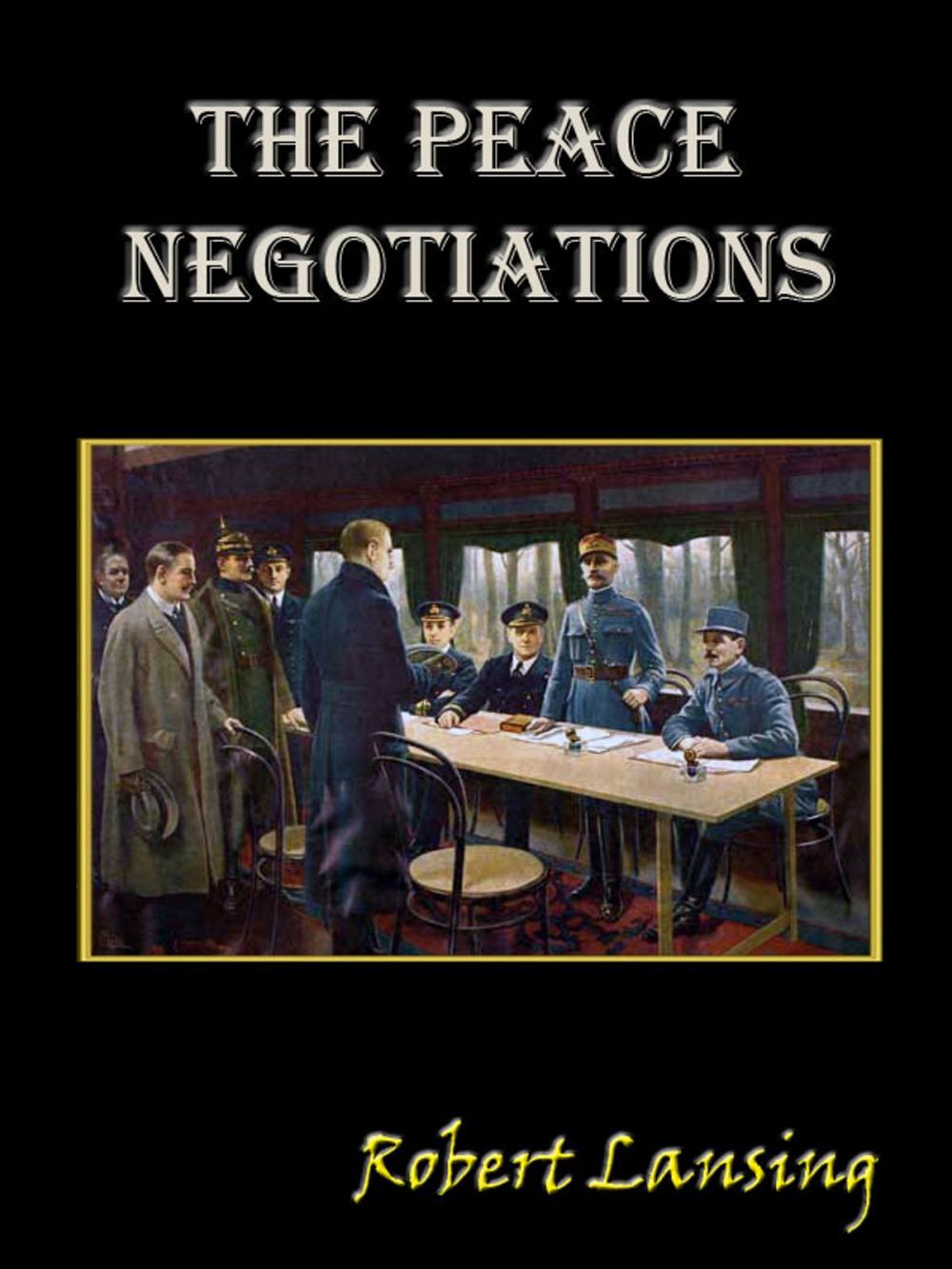 Big bigCover of The Peace Negotiations [Annotated]