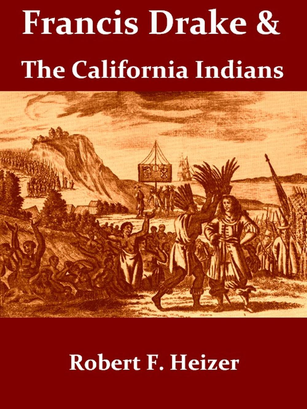 Big bigCover of Francis Drake and the California Indians, 1579 [Illustrated]