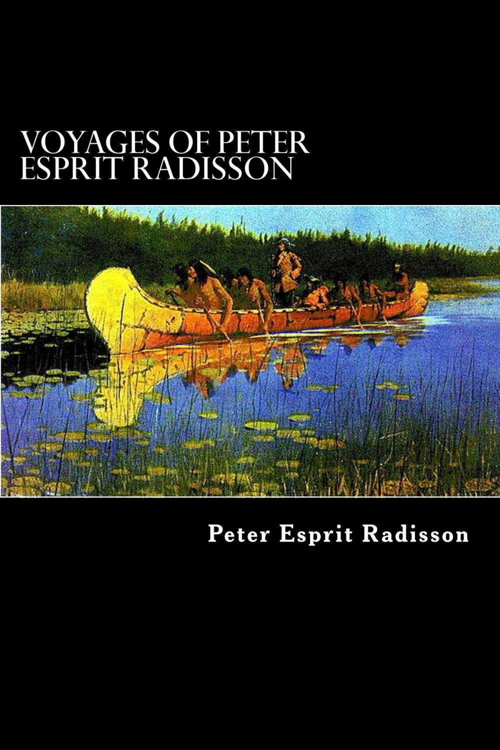 Big bigCover of Voyages of Peter Esprit Radisson