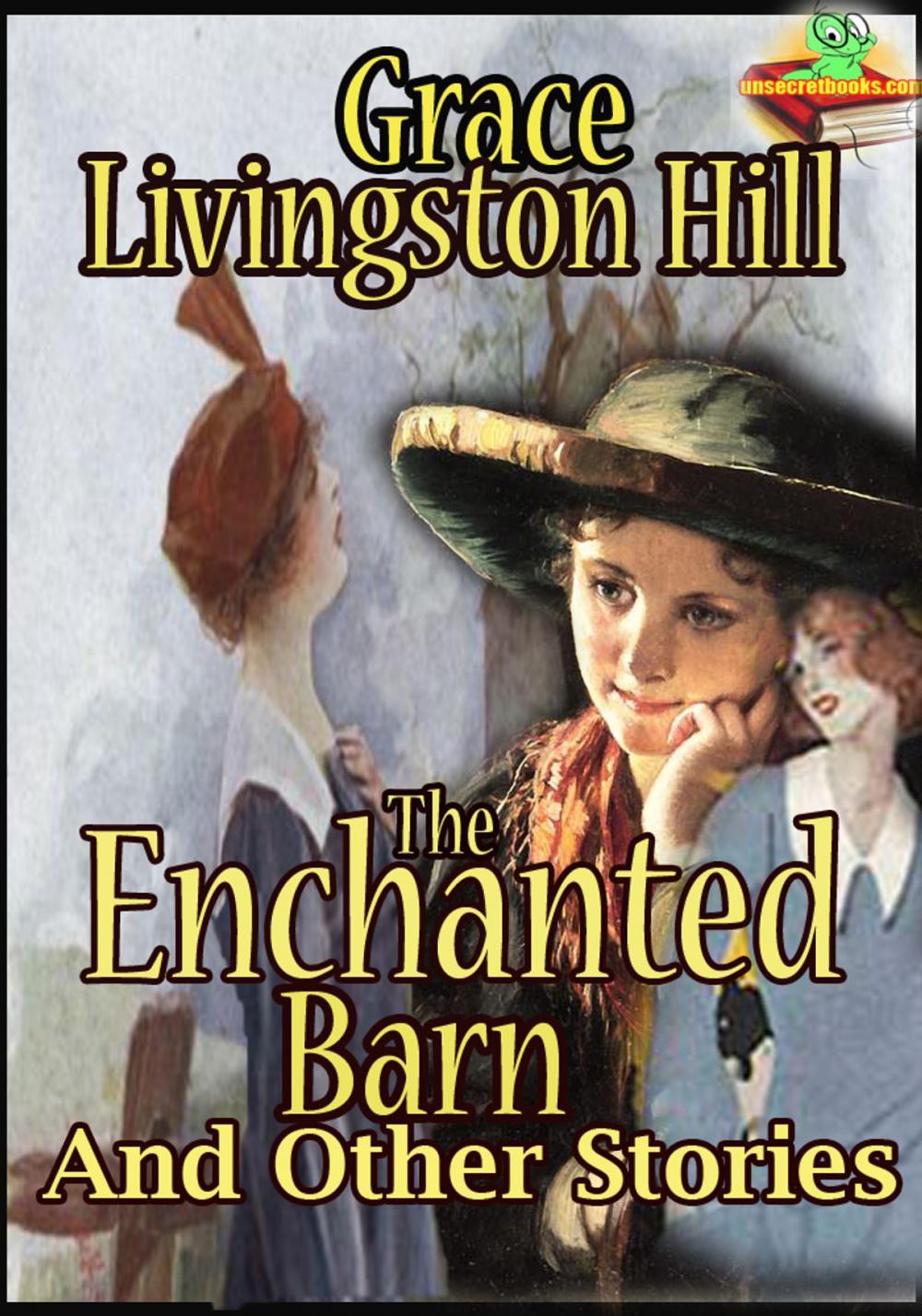 Big bigCover of The Enchanted Barn : and Other Stories (Cloudy Jewel, Marcia Schuyler, The Girl from Montana)