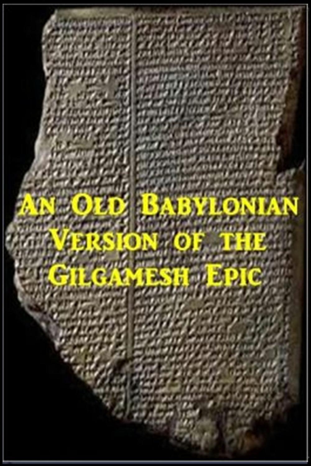 Big bigCover of An Old Babylonian Version of the Gilgamesh Epic