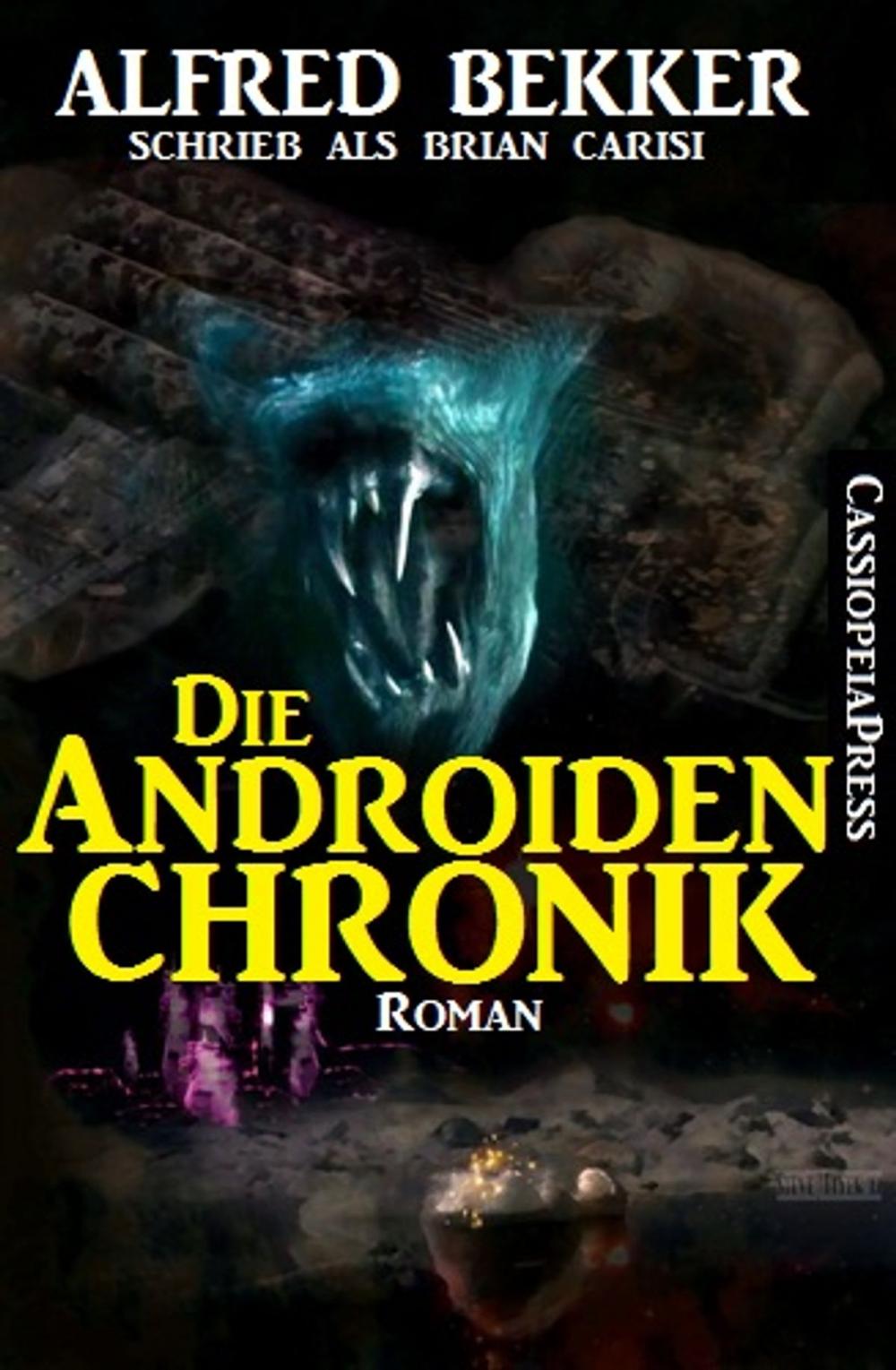 Big bigCover of Die Androiden-Chronik