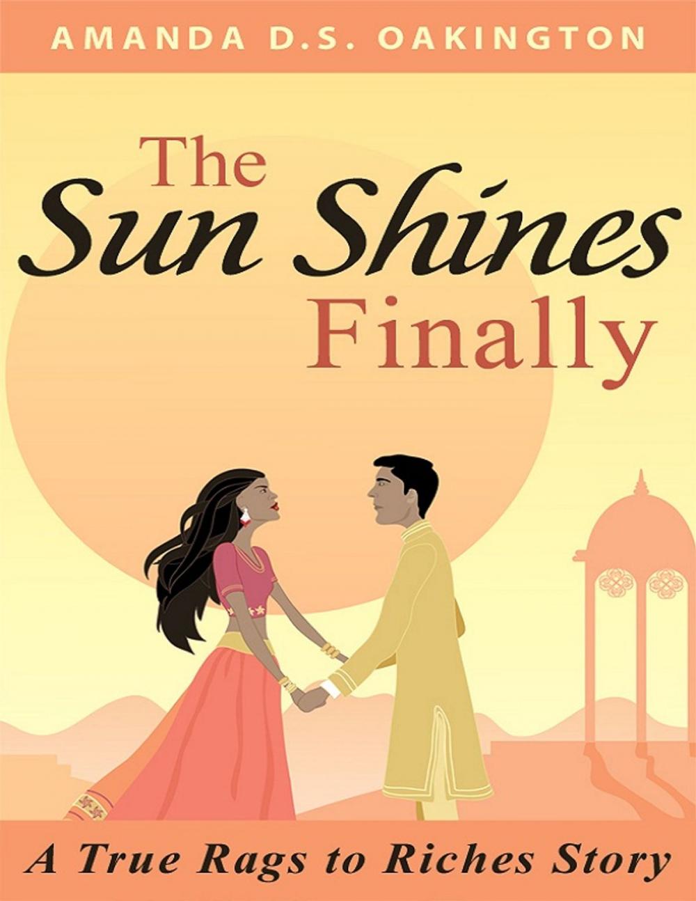 Big bigCover of The Sun Shines Finally - A true Rags to Riches Story (Romance, Young Adult, New Adult)