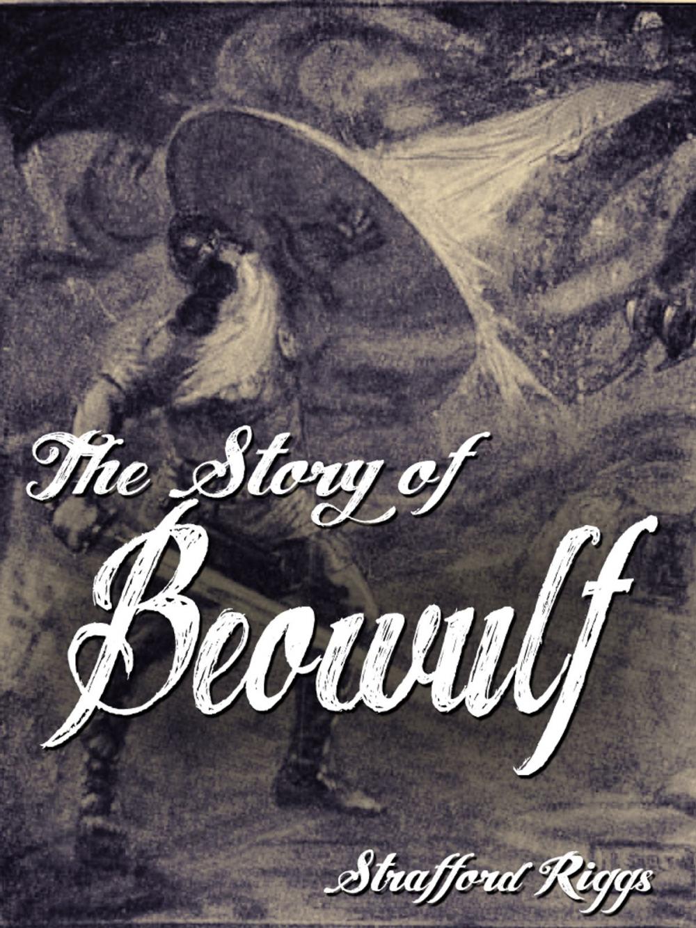 Big bigCover of The Story Of Beowulf