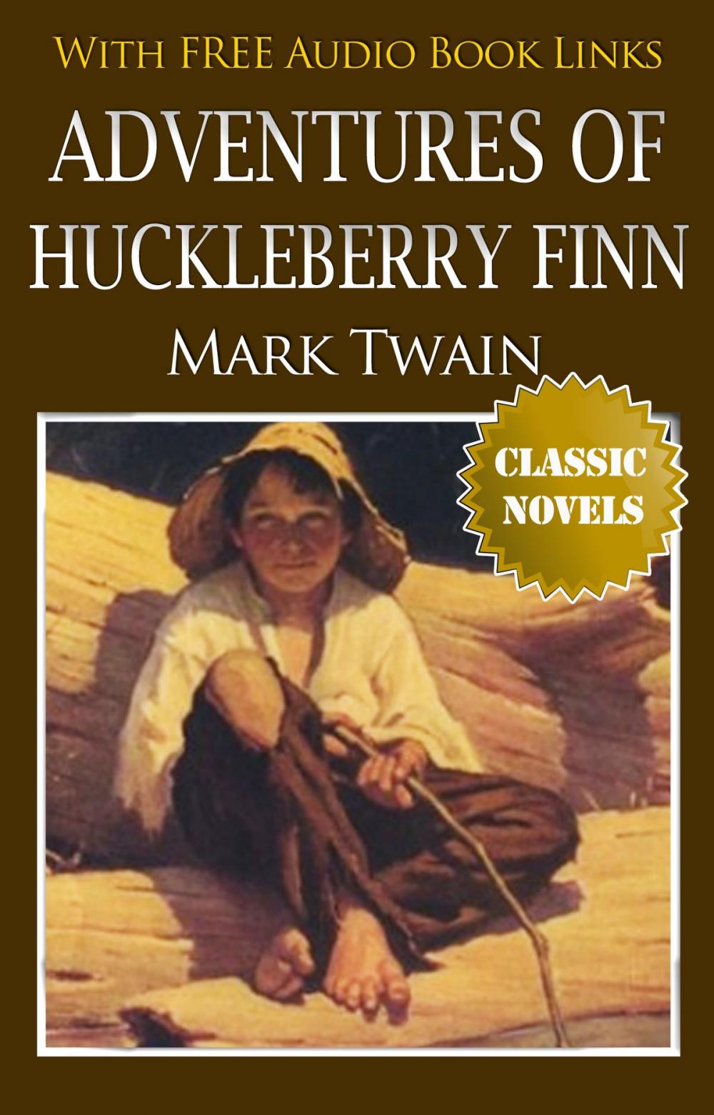 Big bigCover of ADVENTURES OF HUCKLEBERRY FINN Classic Novels: New Illustrated [Free Audio Links]