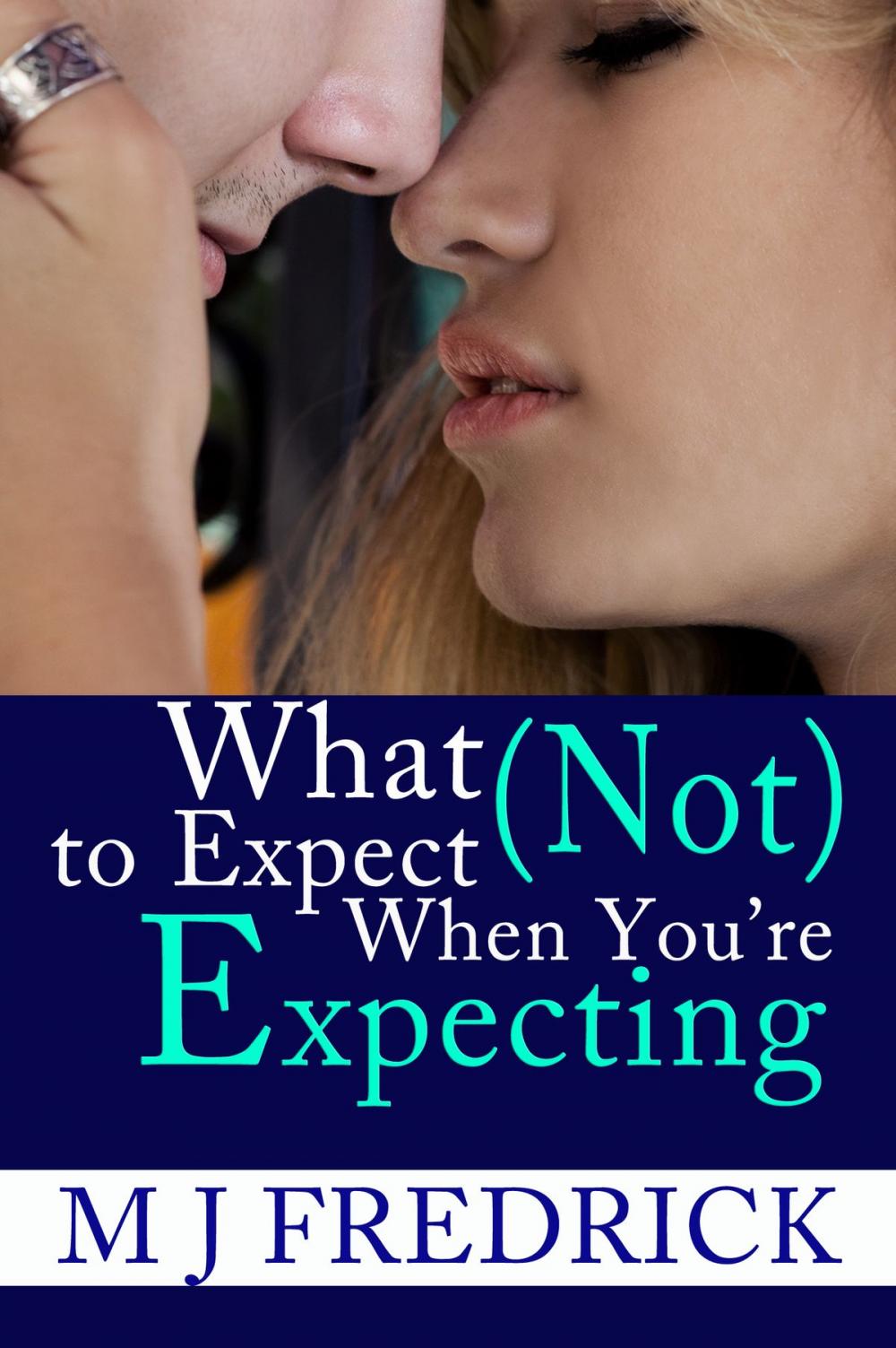 Big bigCover of What (Not) to Expect When You're Expecting