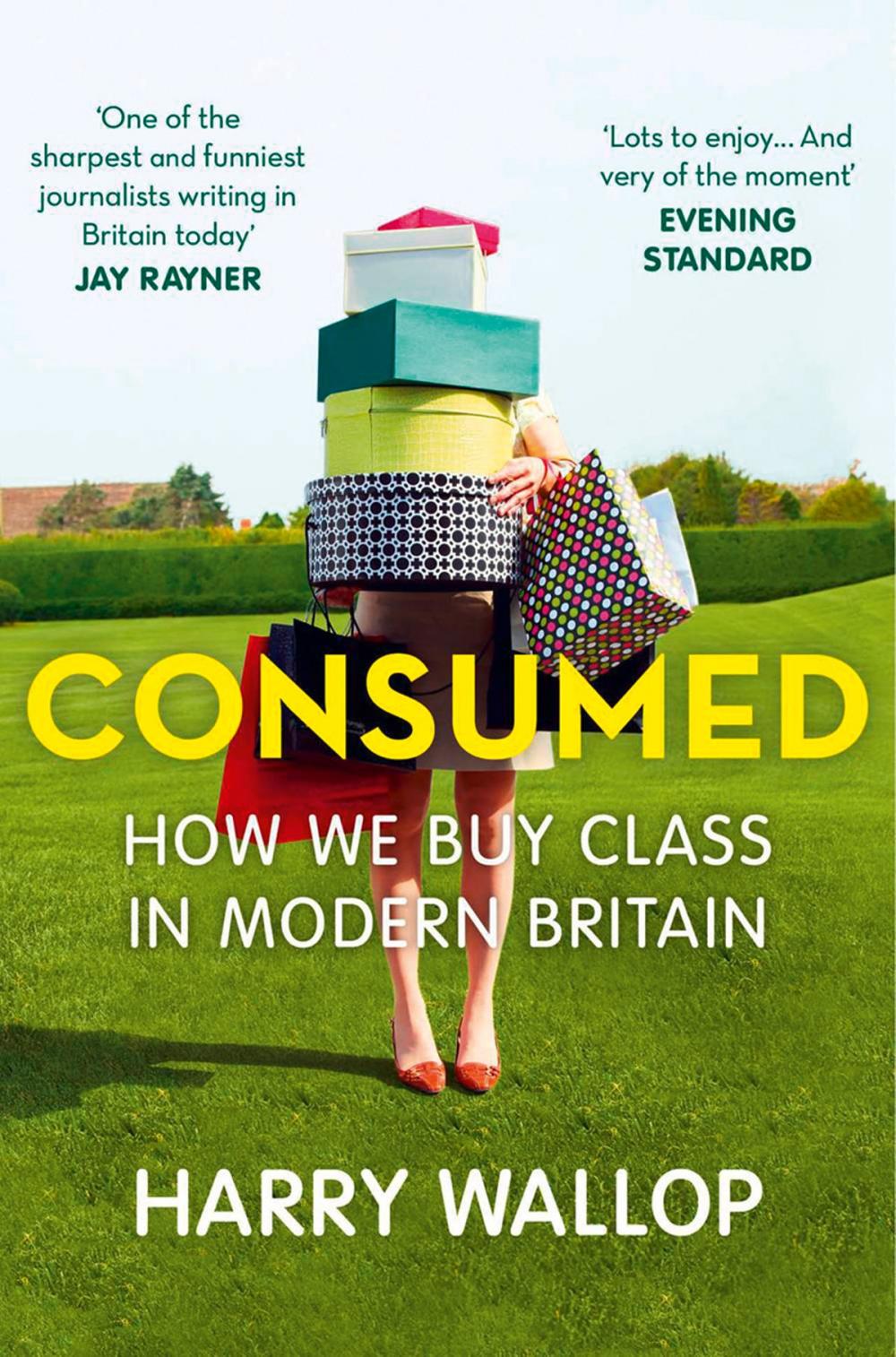 Big bigCover of Consumed: How We Buy Class in Modern Britain