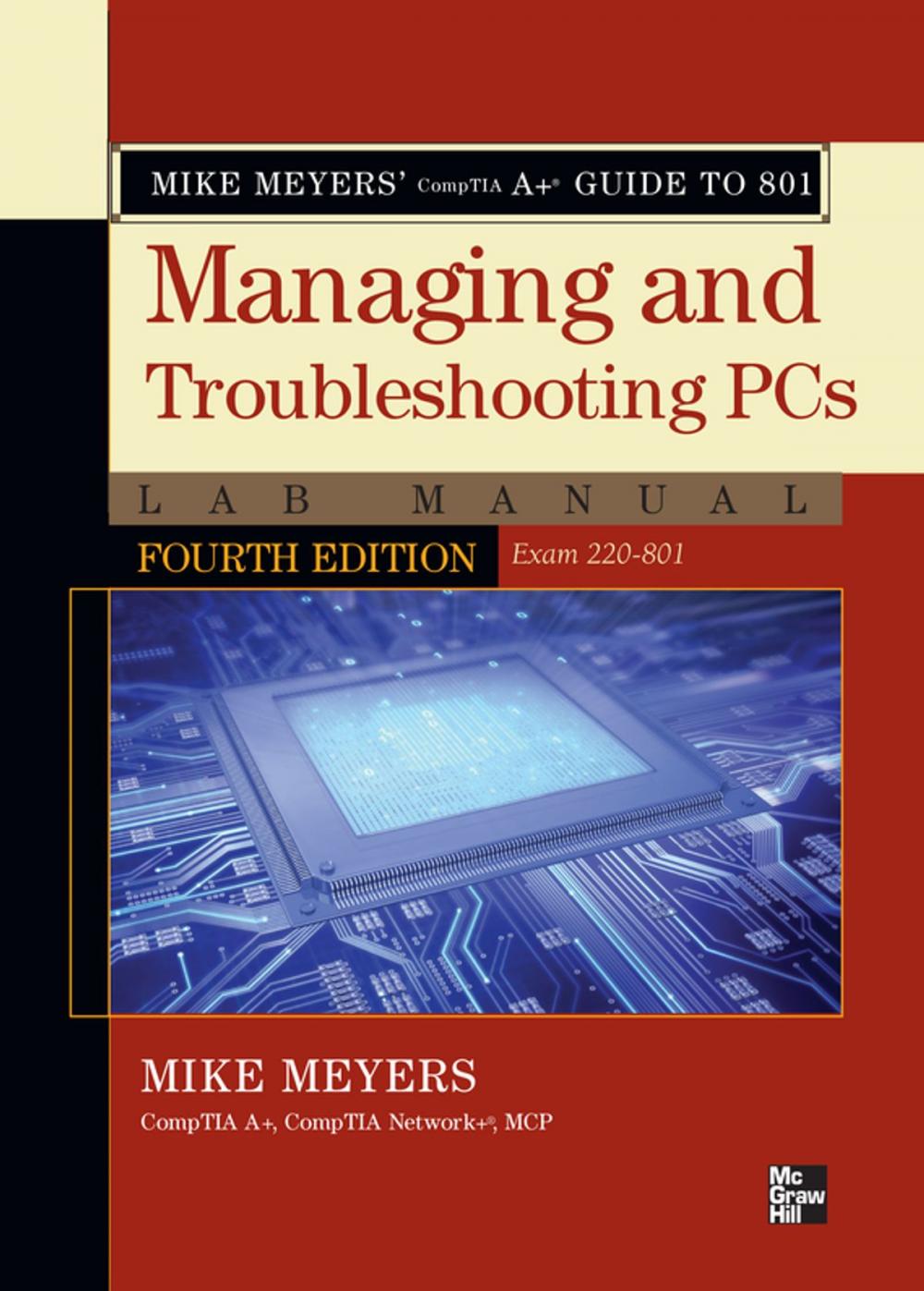 Big bigCover of Mike Meyers' CompTIA A+ Guide to 801 Managing and Troubleshooting PCs Lab Manual, Fourth Edition (Exam 220-801)