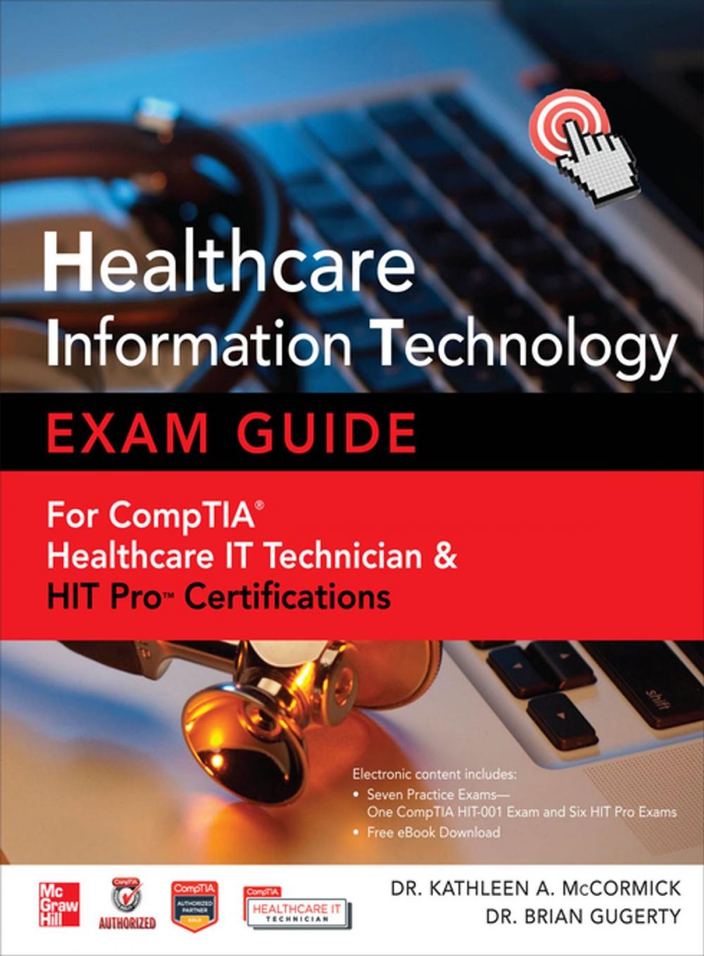 Big bigCover of Healthcare Information Technology Exam Guide for CompTIA Healthcare IT Technician and HIT Pro Certifications