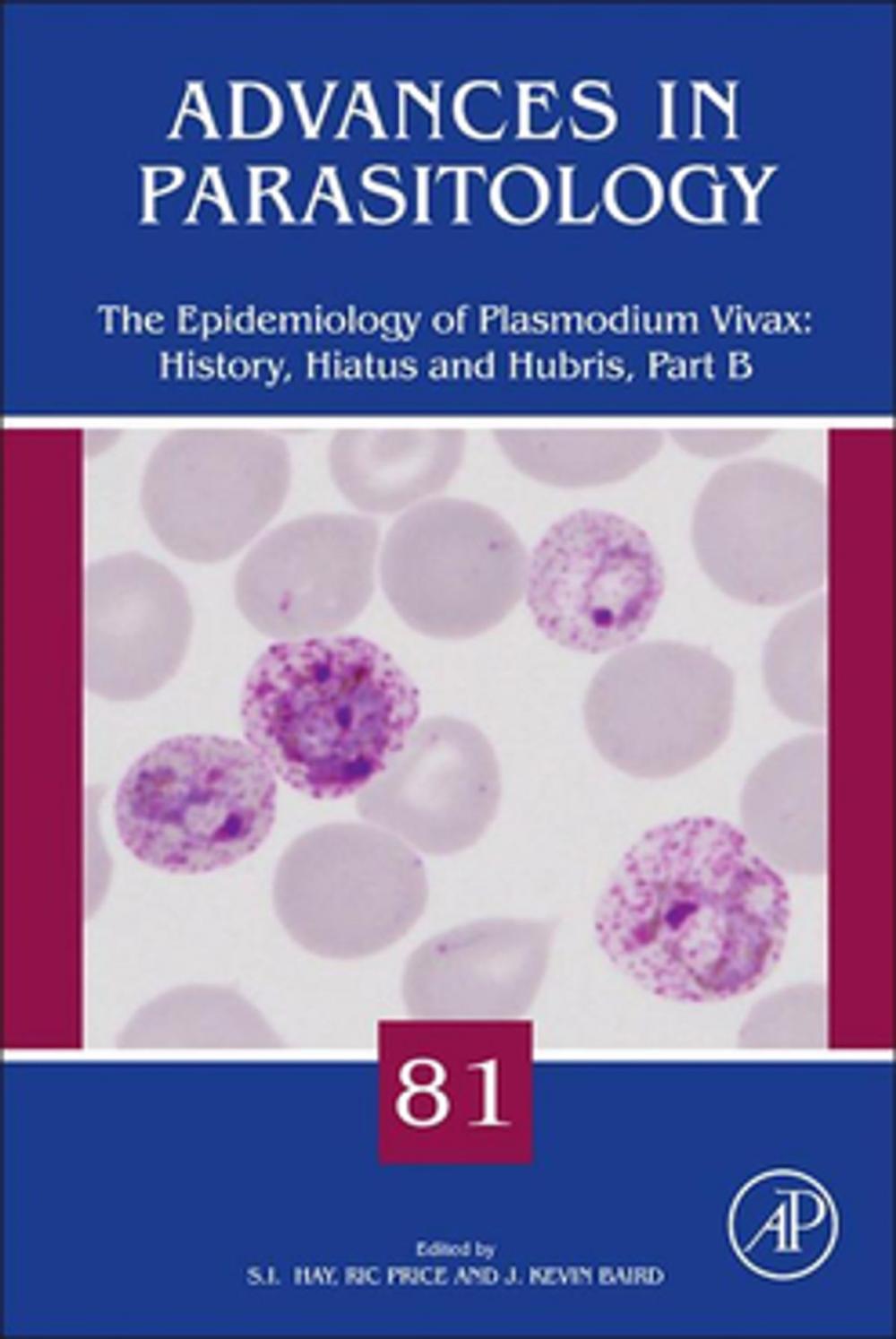 Big bigCover of The Epidemiology of Plasmodium vivax: History, Hiatus and Hubris, Part B