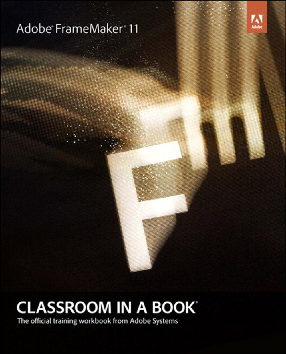 Big bigCover of Adobe FrameMaker 11 Classroom in a Book