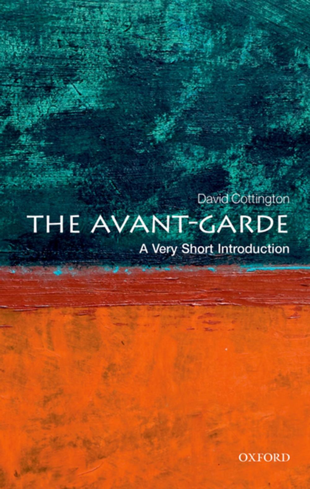 Big bigCover of The Avant Garde: A Very Short Introduction