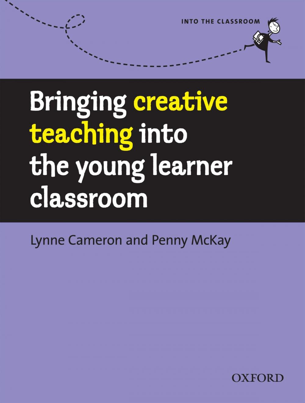 Big bigCover of Bringing creative teaching into the young learner classroom - Into the Classroom