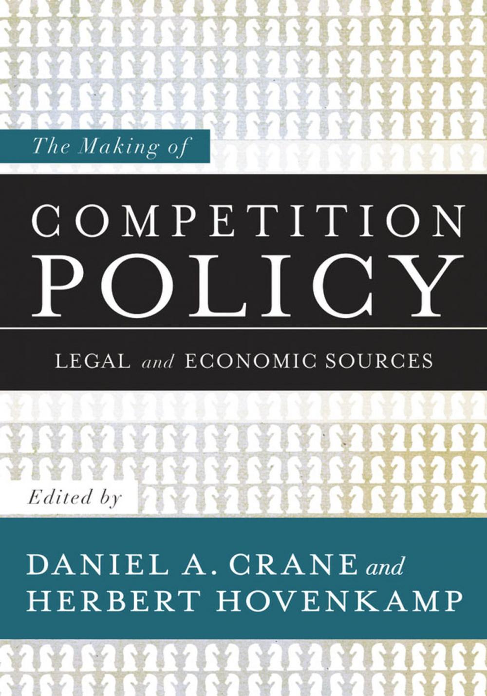 Big bigCover of The Making of Competition Policy