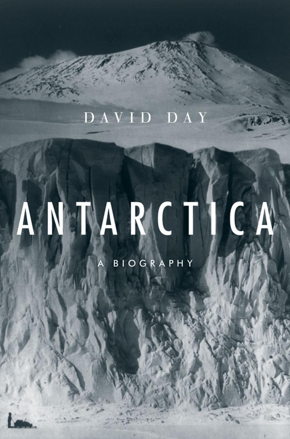 Big bigCover of Antarctica: A Biography