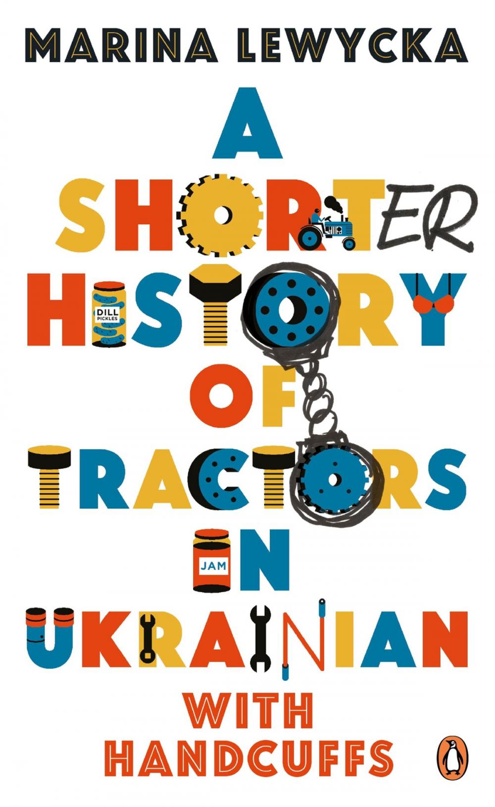 Big bigCover of A Shorter History of Tractors in Ukrainian with Handcuffs