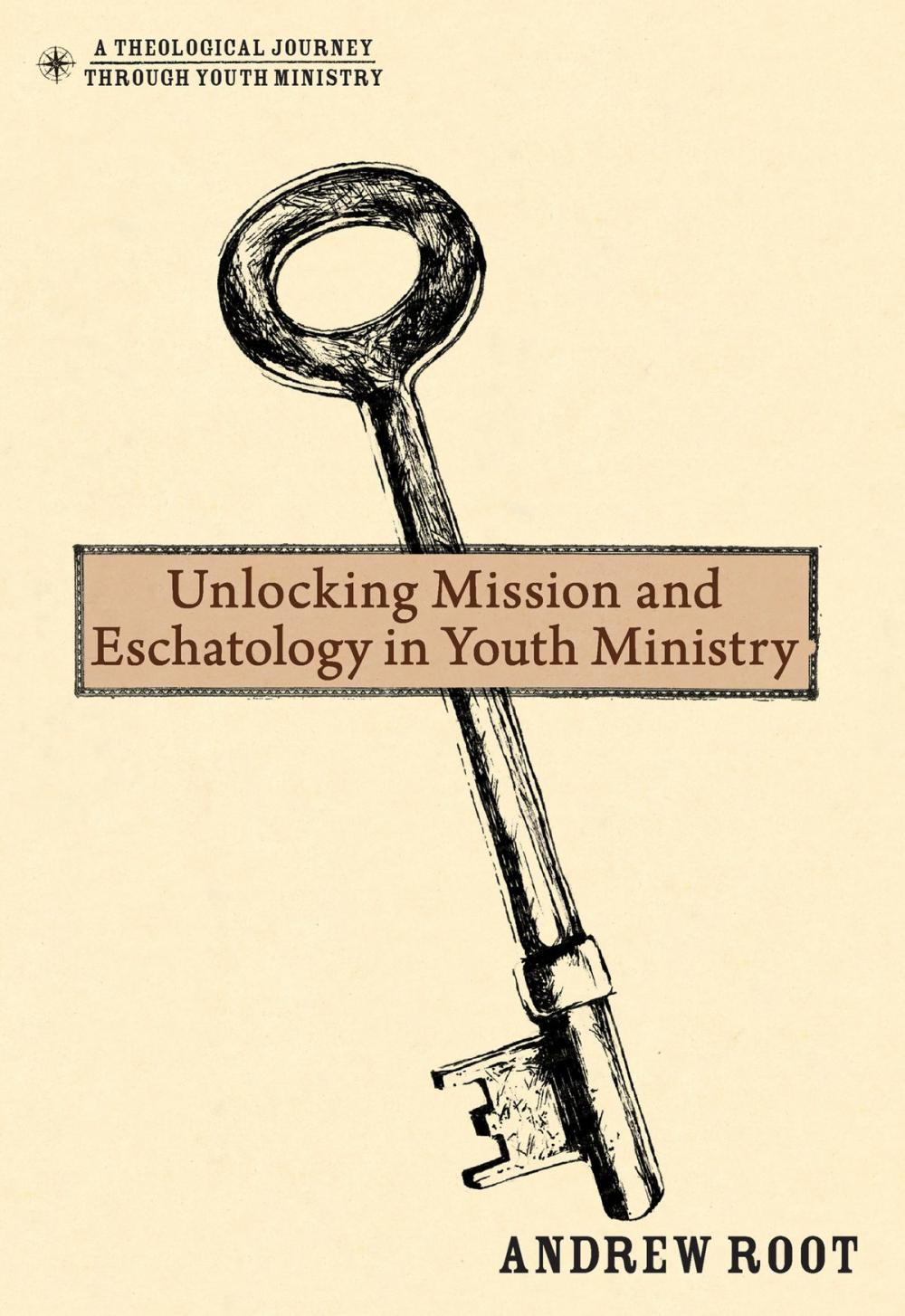 Big bigCover of Unlocking Mission and Eschatology in Youth Ministry