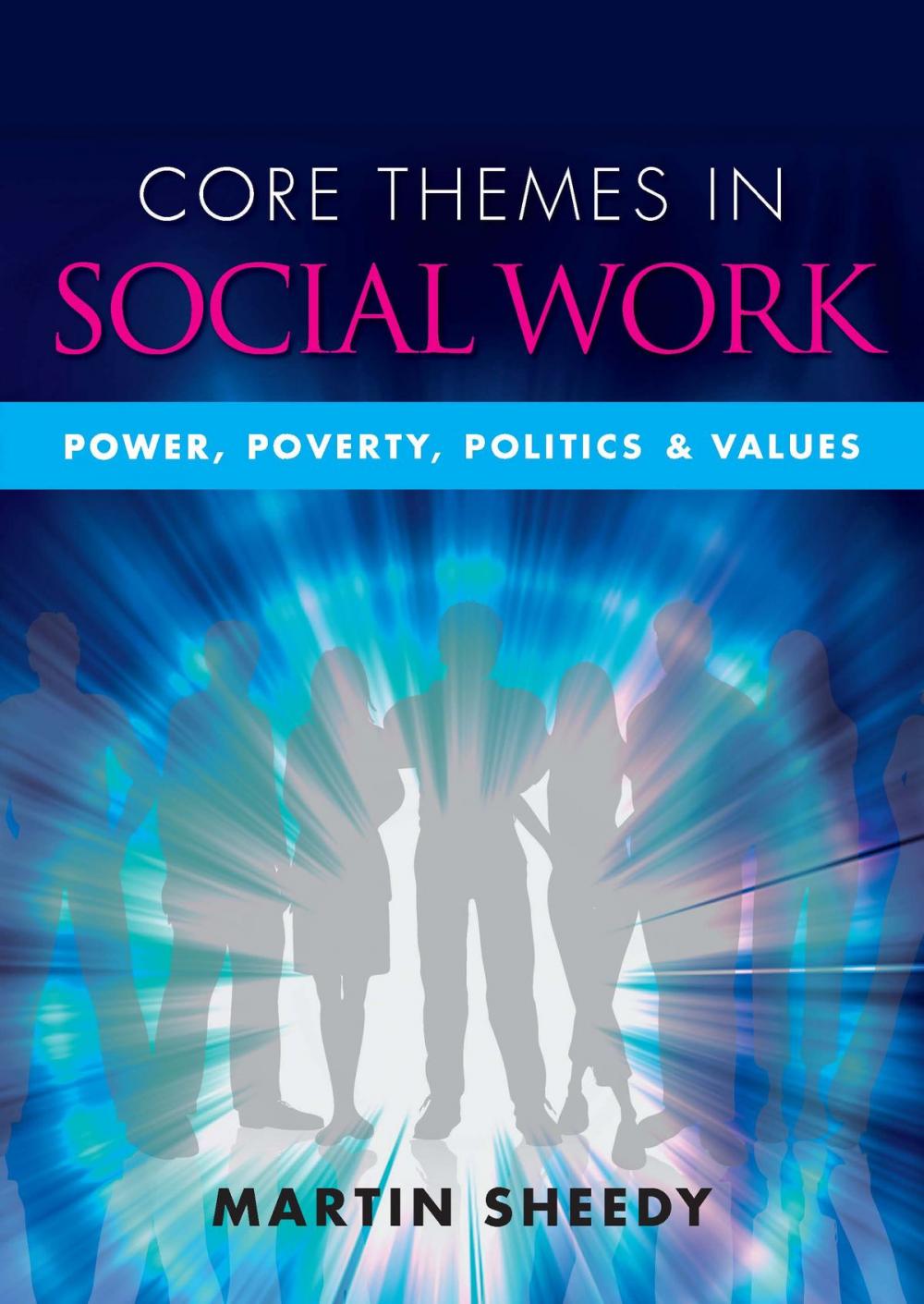 Big bigCover of Core Themes In Social Work: Power, Poverty, Politics And Values