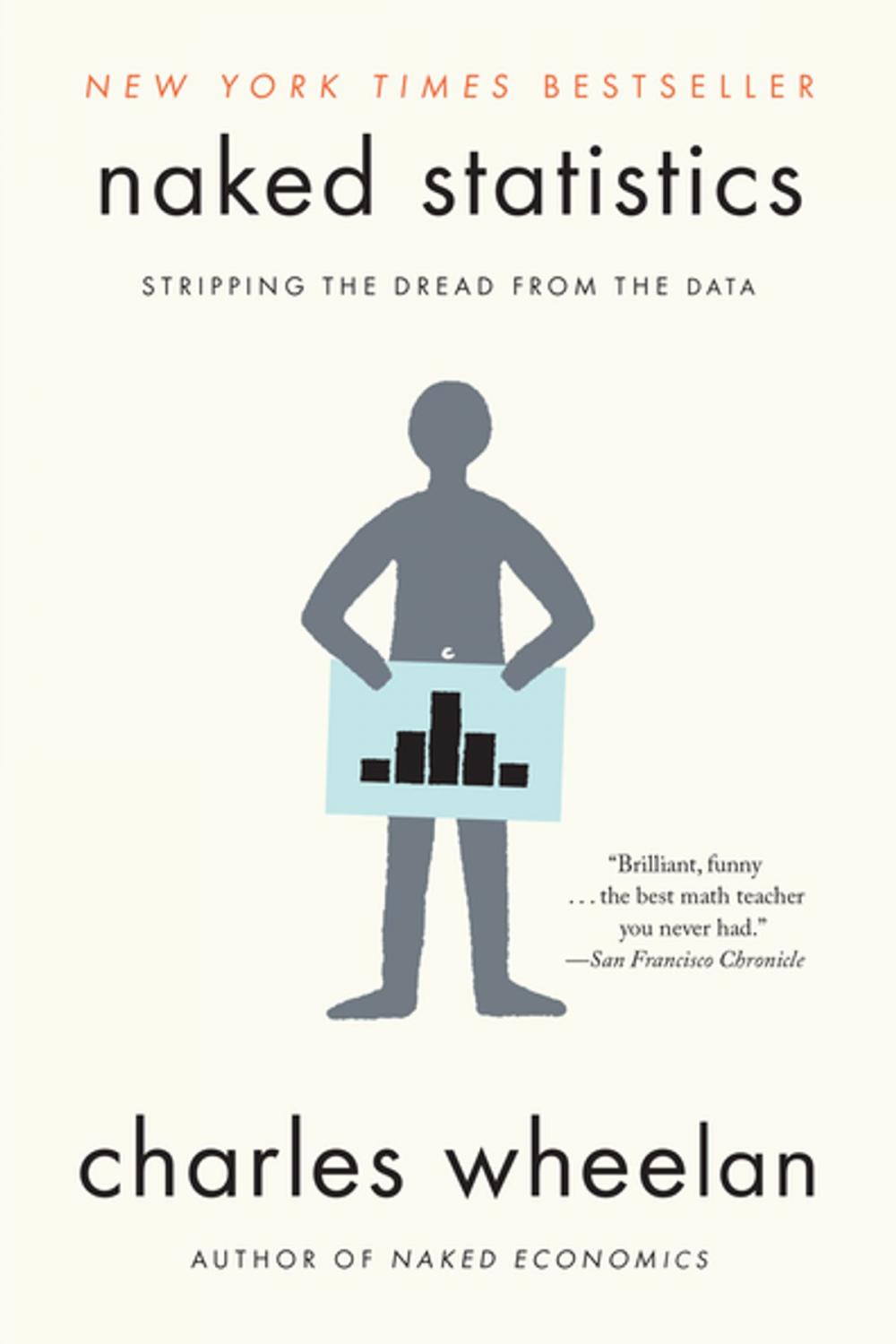 Big bigCover of Naked Statistics: Stripping the Dread from the Data