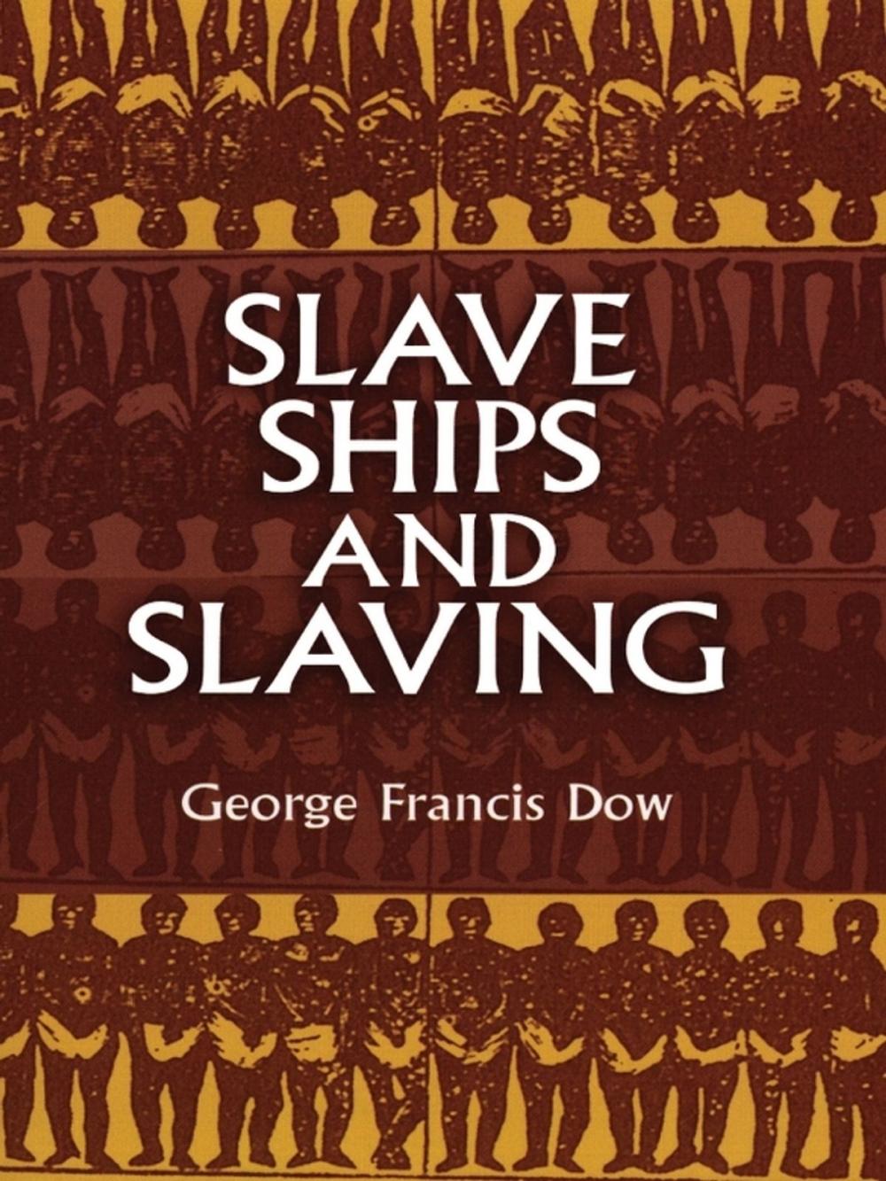 Big bigCover of Slave Ships and Slaving