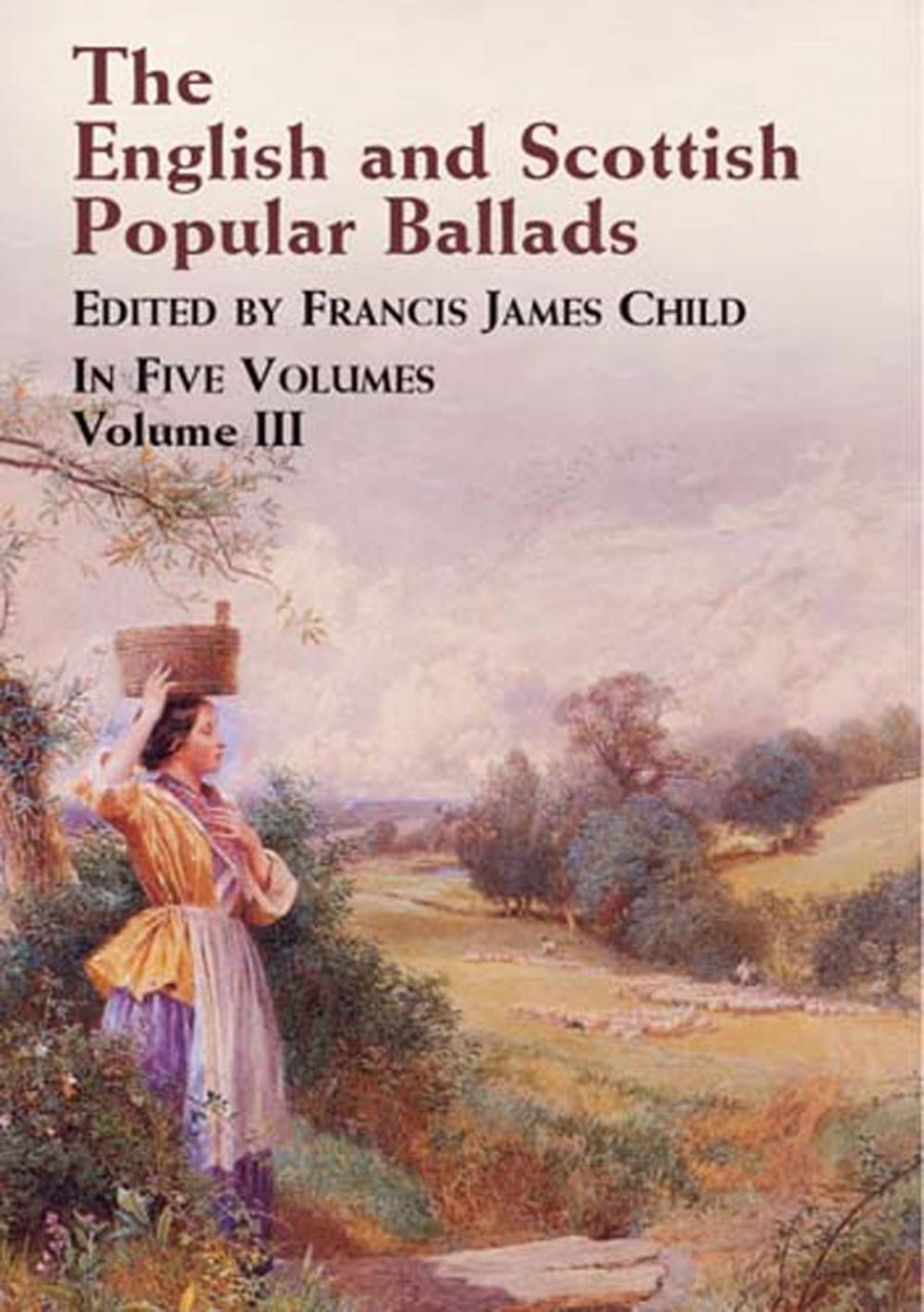 Big bigCover of The English and Scottish Popular Ballads, Vol. 3