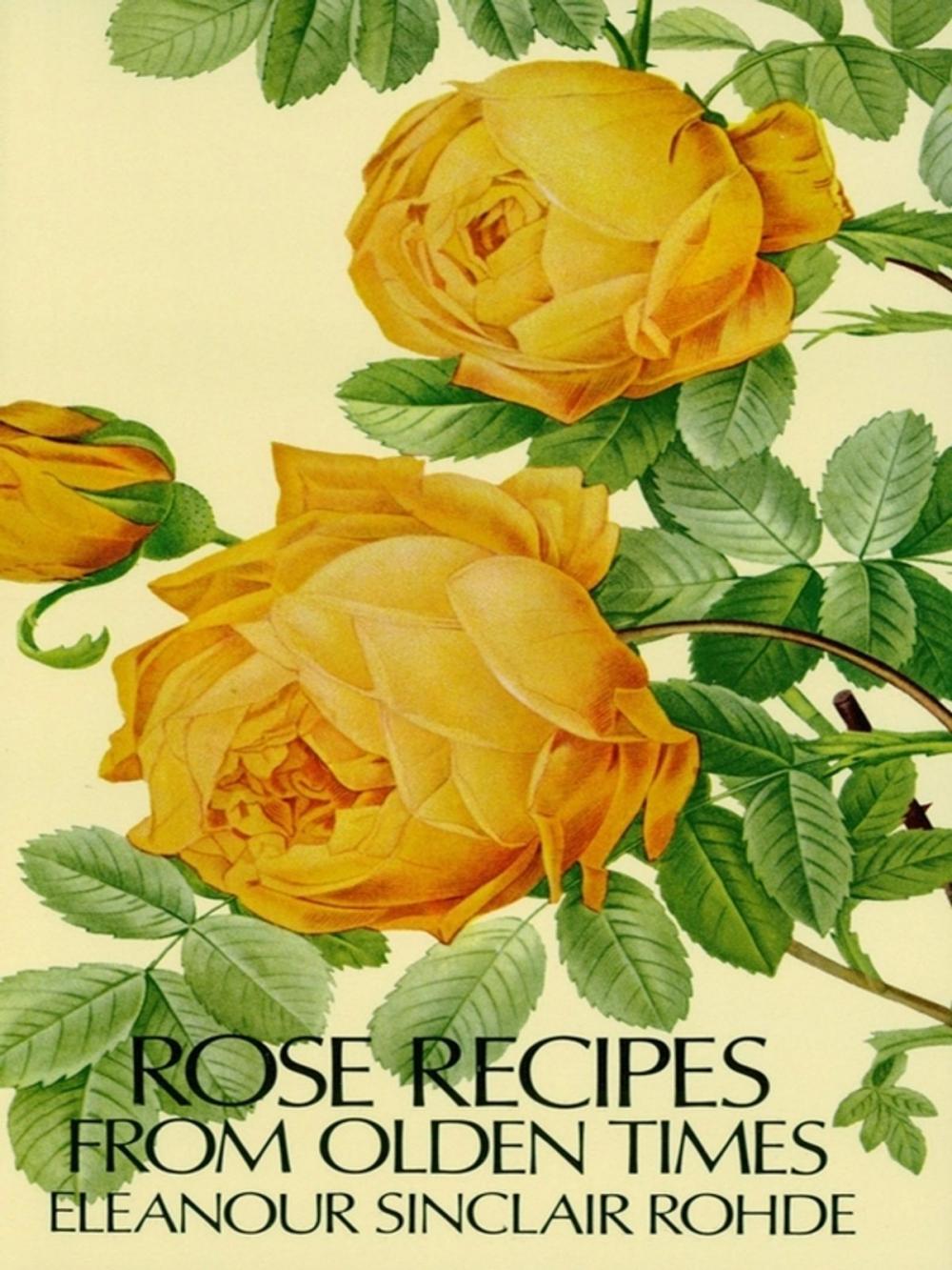 Big bigCover of Rose Recipes from Olden Times