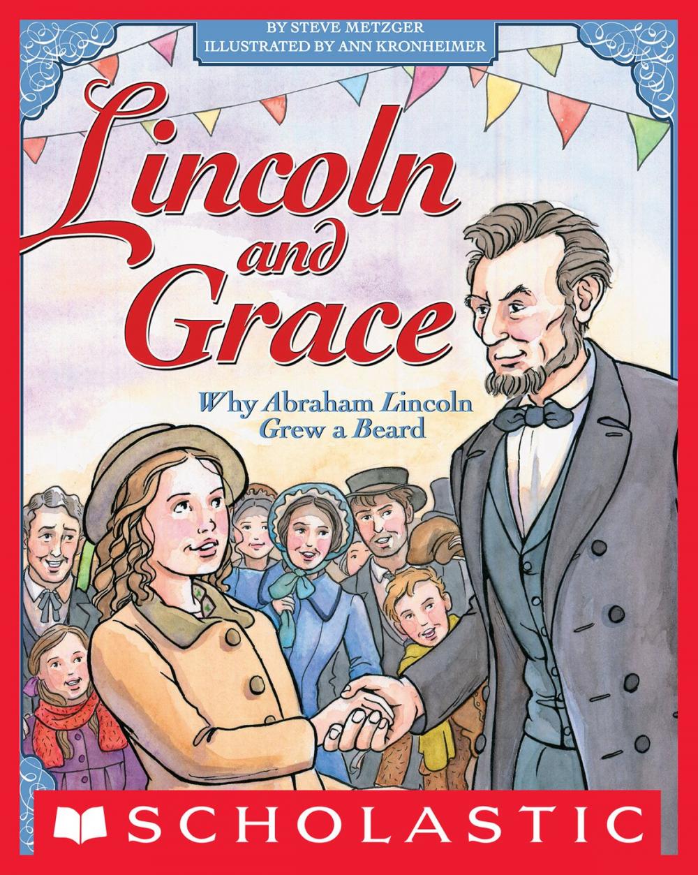 Big bigCover of Lincoln and Grace: Why Abraham Lincoln Grew a Beard