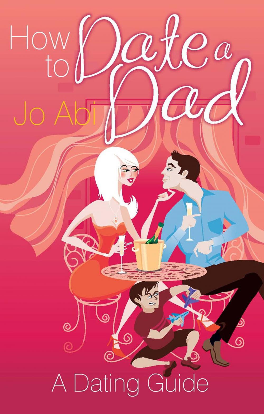 Big bigCover of How to Date a Dad