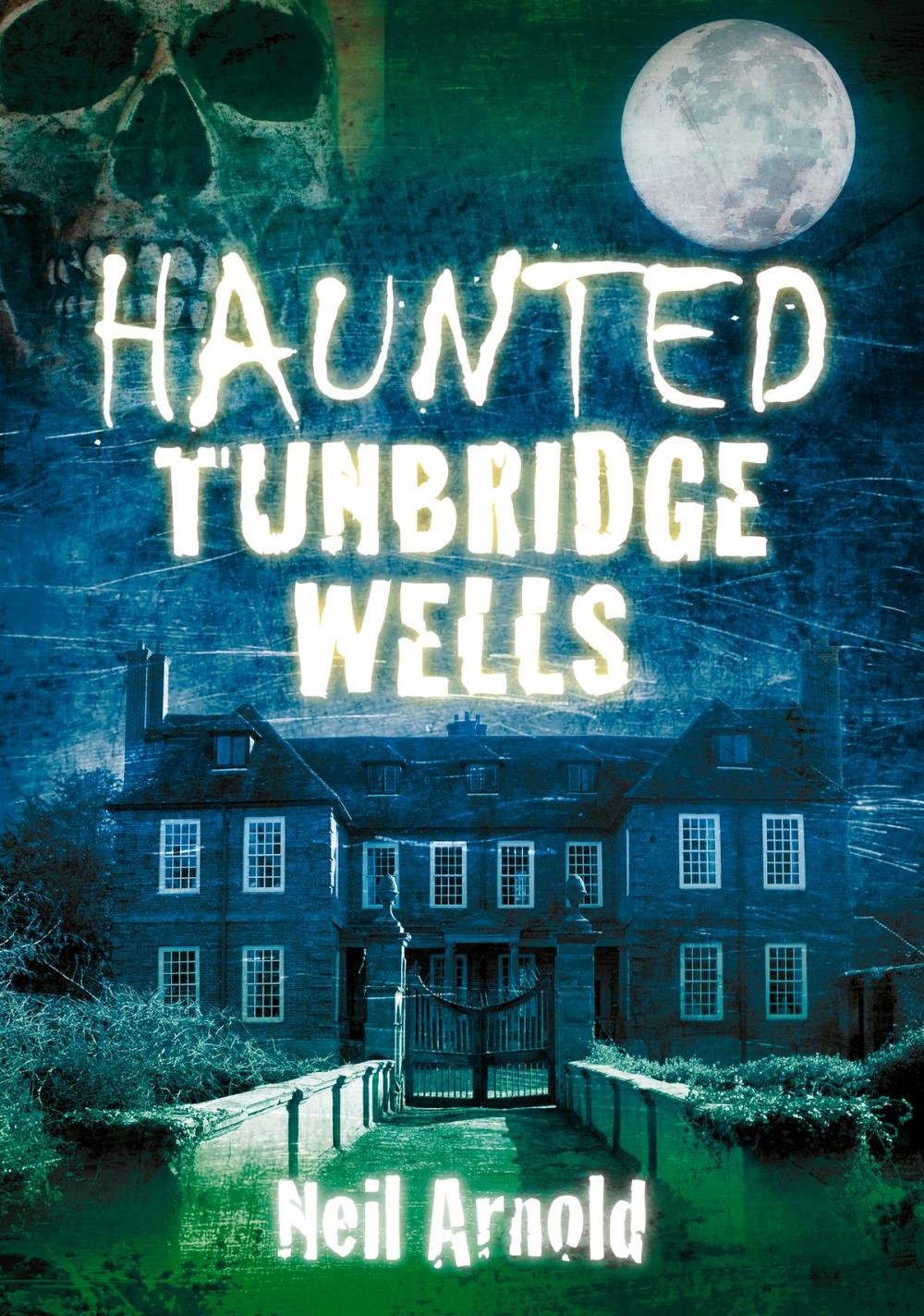 Big bigCover of Haunted Tunbridge Wells