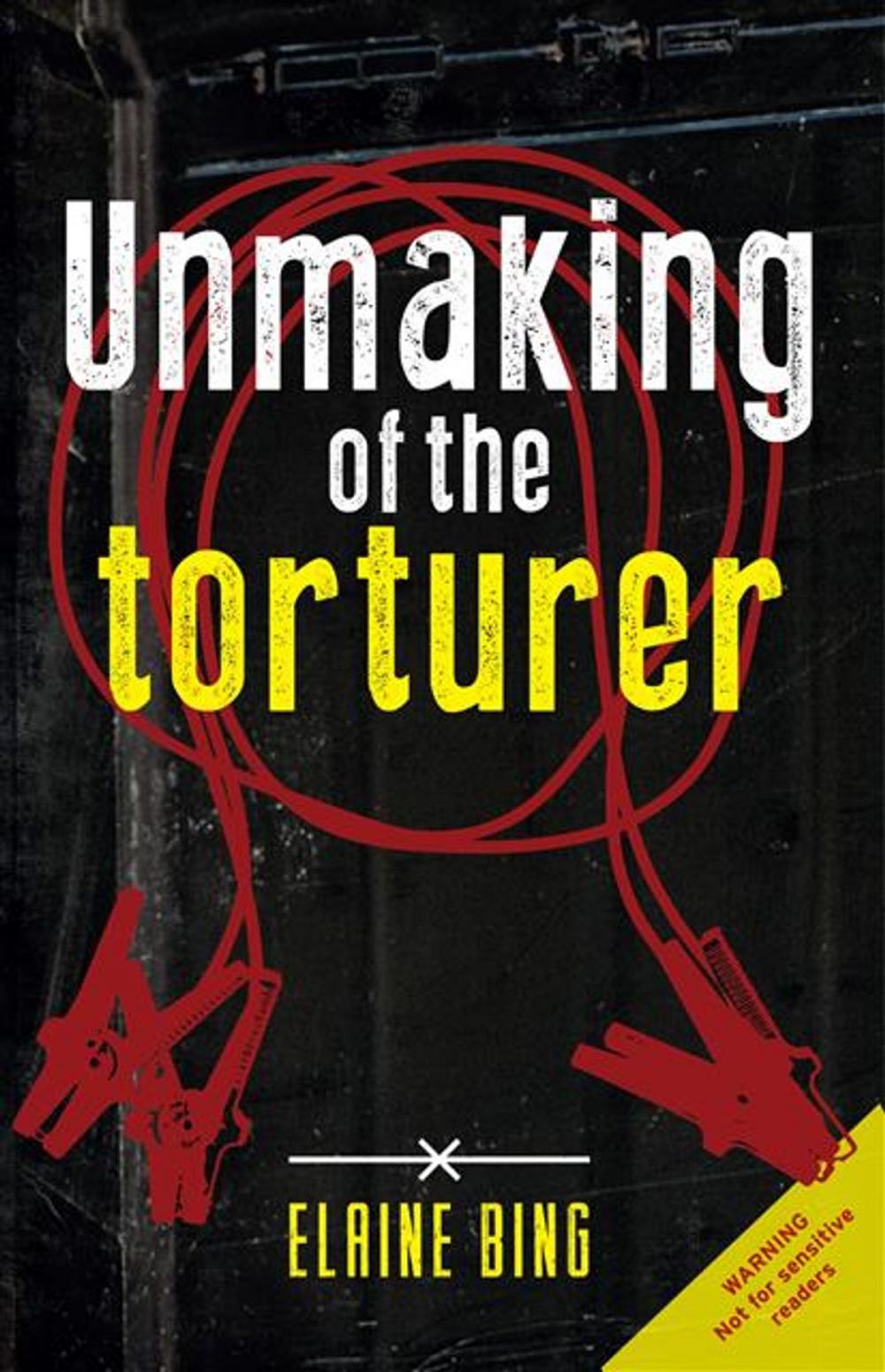 Big bigCover of Unmaking of the torturer