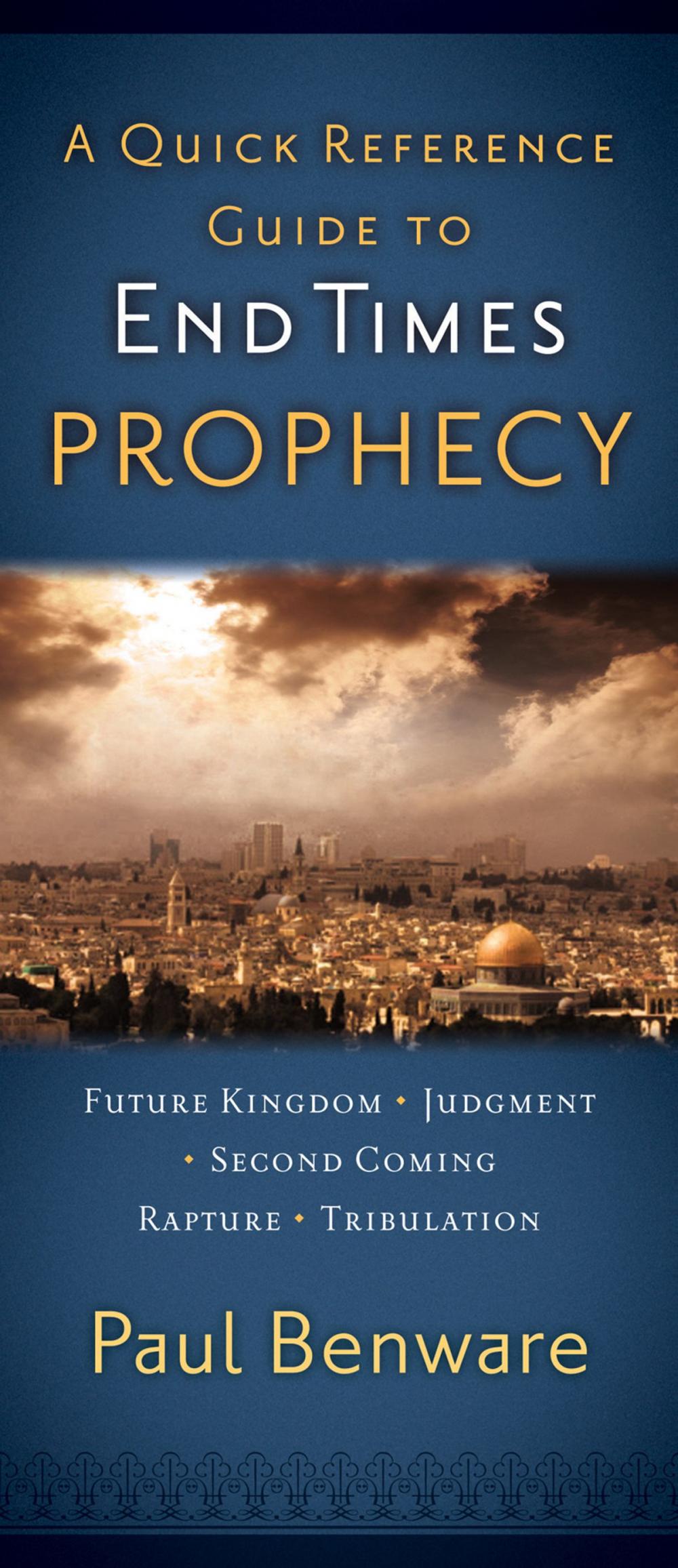 Big bigCover of A Quick Reference Guide to End Times Prophecy