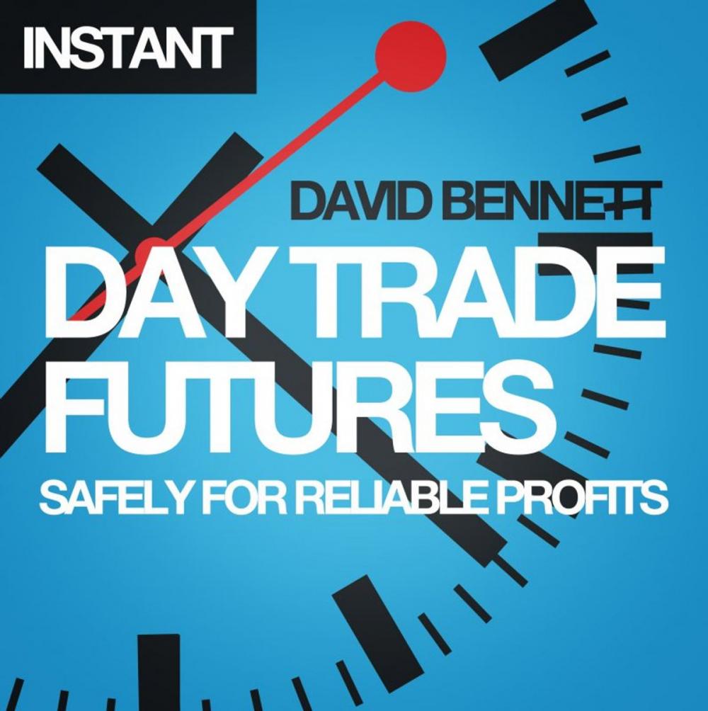 Big bigCover of Day Trade Futures Safely For Reliable Profits