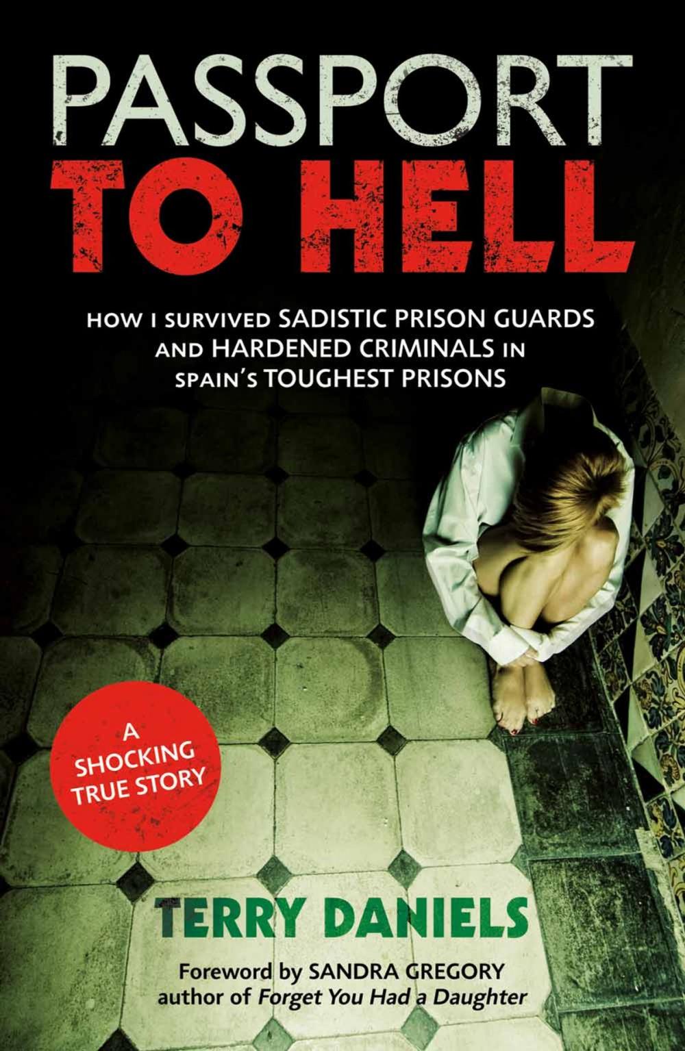 Big bigCover of Passport to Hell: How I Survived Sadistic Prison Guards and Hardened Criminals in Spain's Toughest Prisons