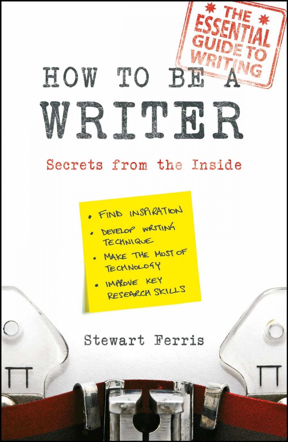 Big bigCover of How to be a Writer: Secrets from the Inside