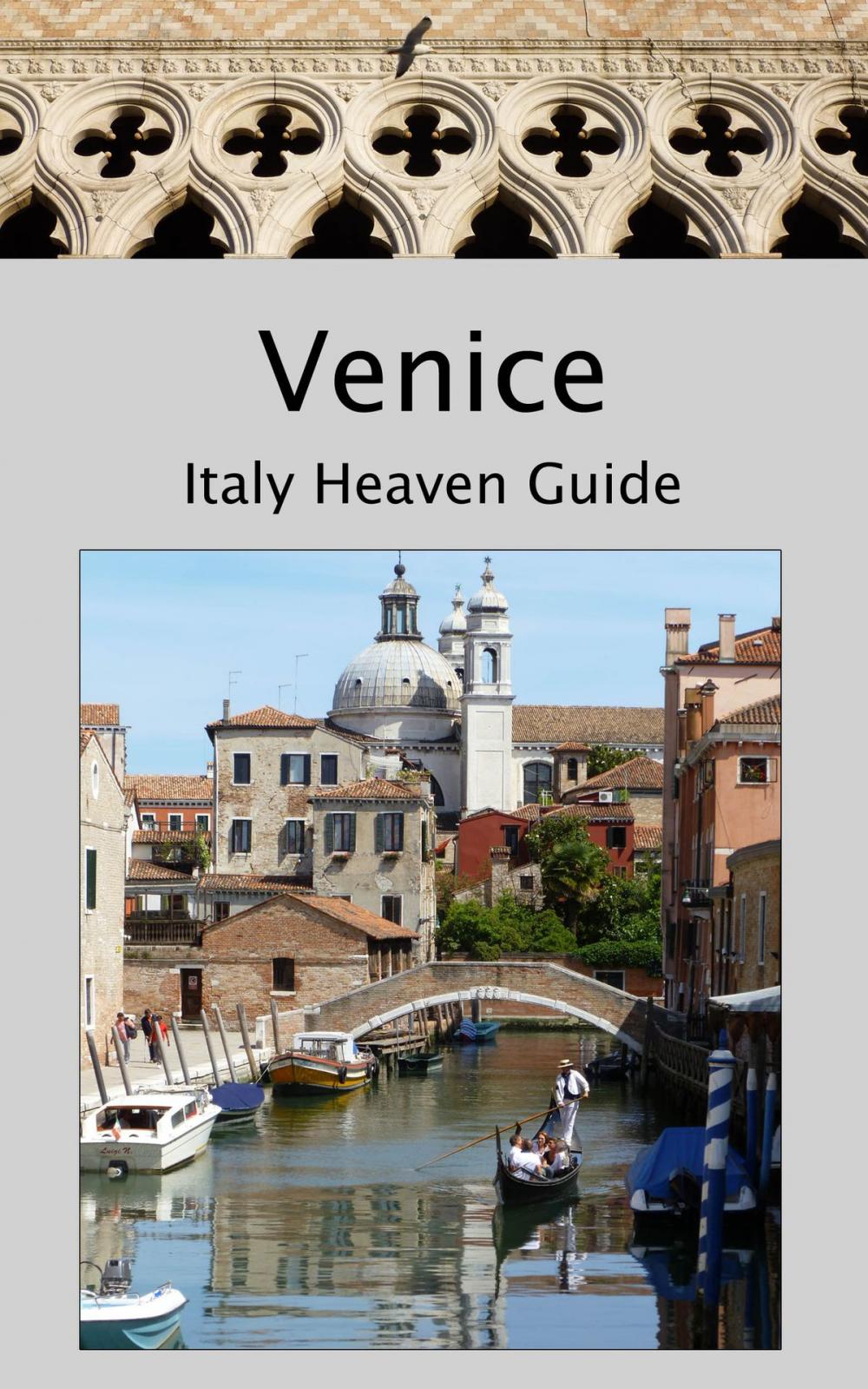 Big bigCover of Venice: Italy Heaven Guide