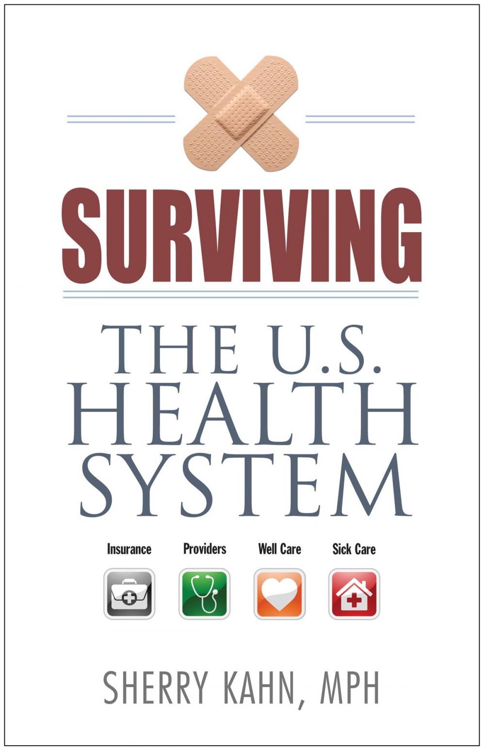 Big bigCover of Surviving the U.S. Health System