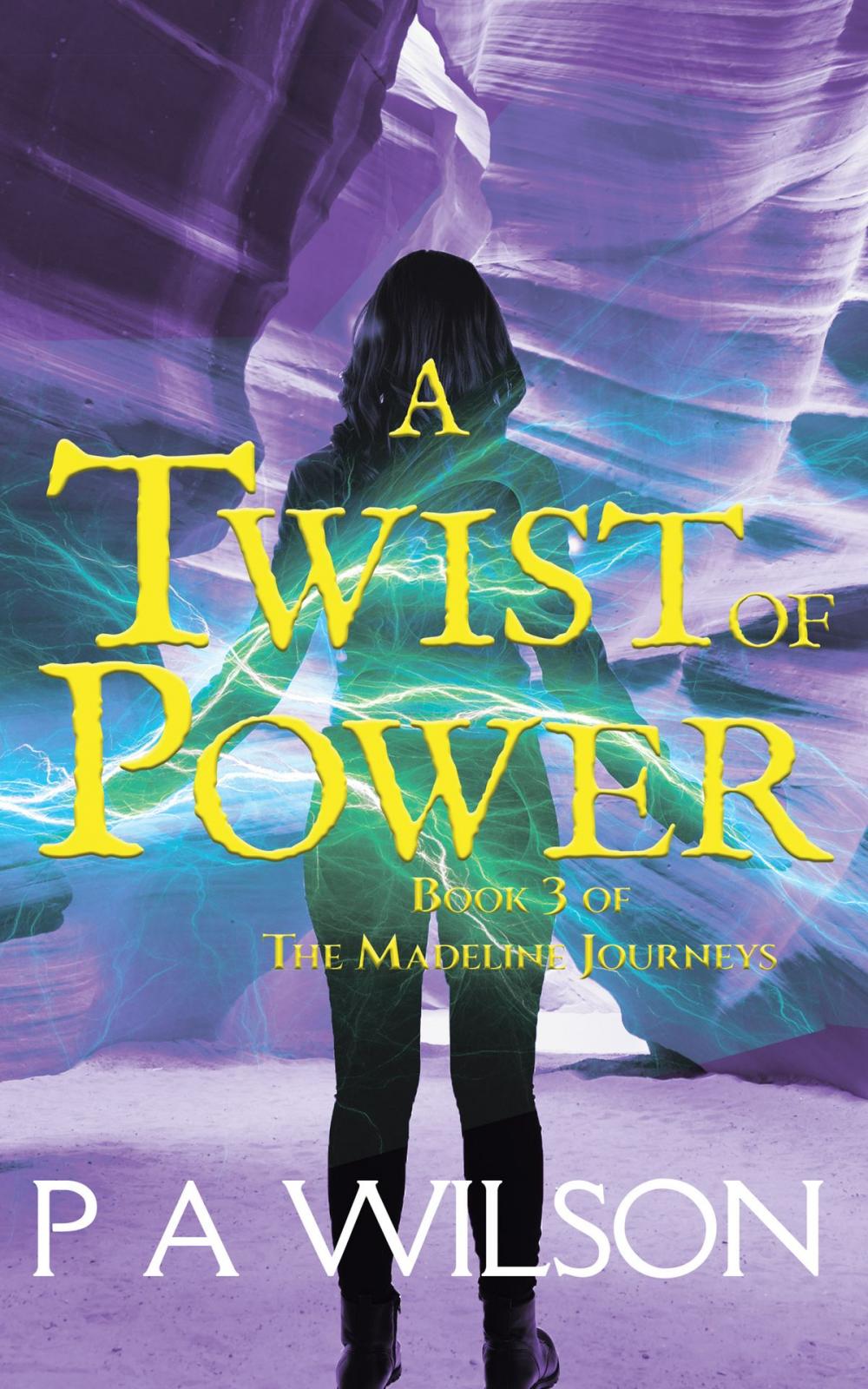 Big bigCover of A Twist of Power, Book 3 of the Madeline Journeys